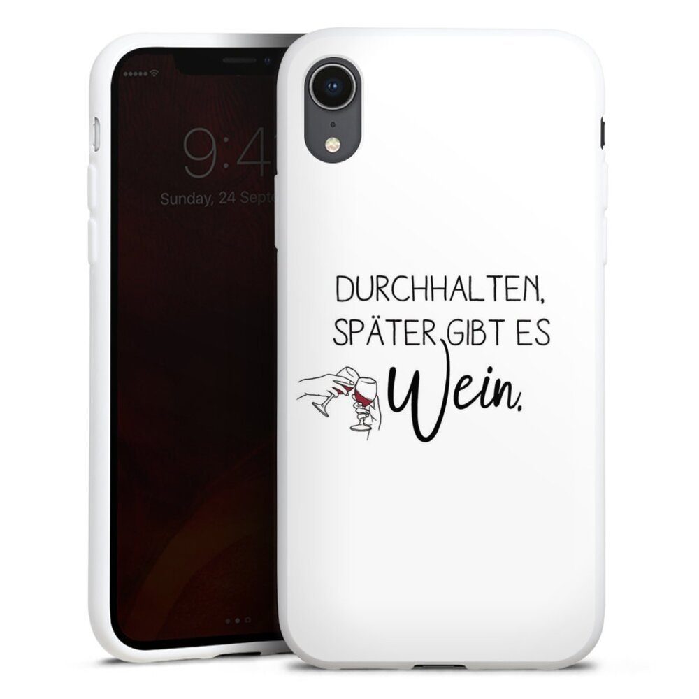 DeinDesign Handyhülle Durchhalten, später gibt es Wein, Apple iPhone Xr Silikon Hülle Bumper Case Handy Schutzhülle