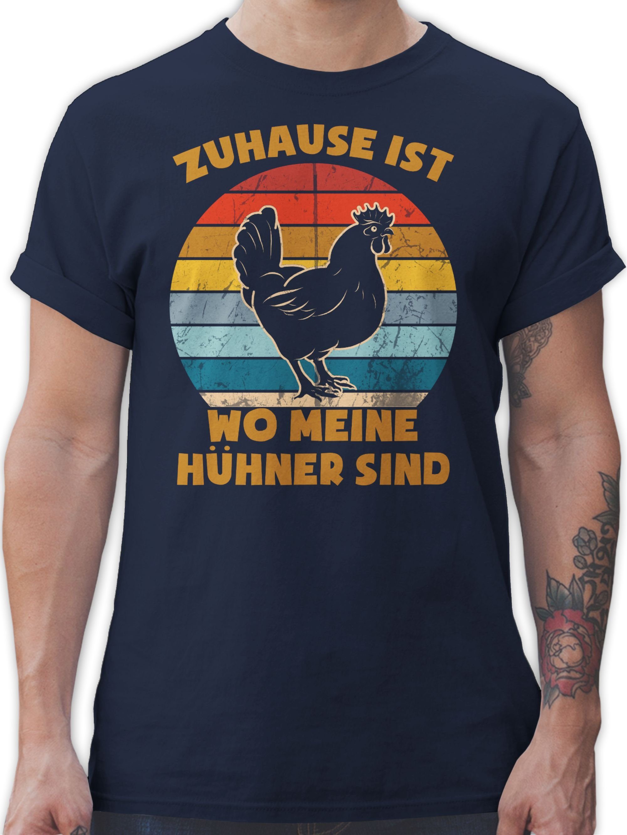 Shirtracer T-Shirt Zuhause ist wo meine Hühner sind - Vintage Sprüche Statement mit Spruch 03 Navy Blau