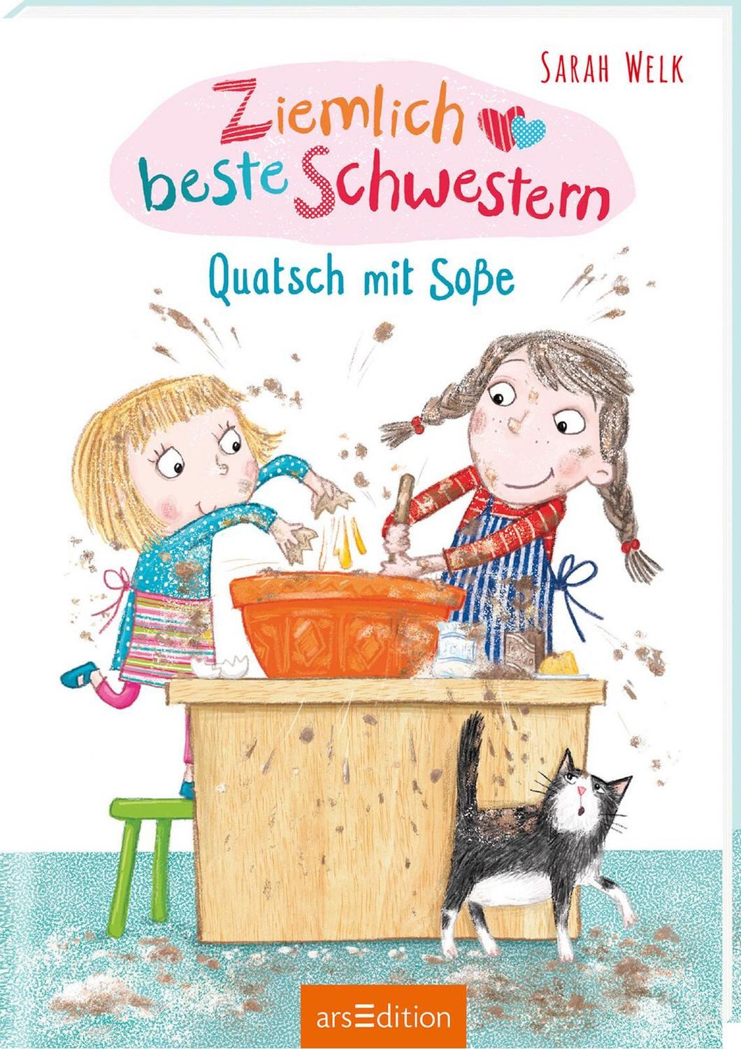Ziemlich beste Schwestern – Quatsch mit Soße (Ziemlich beste Schwester / Sarah Welk
