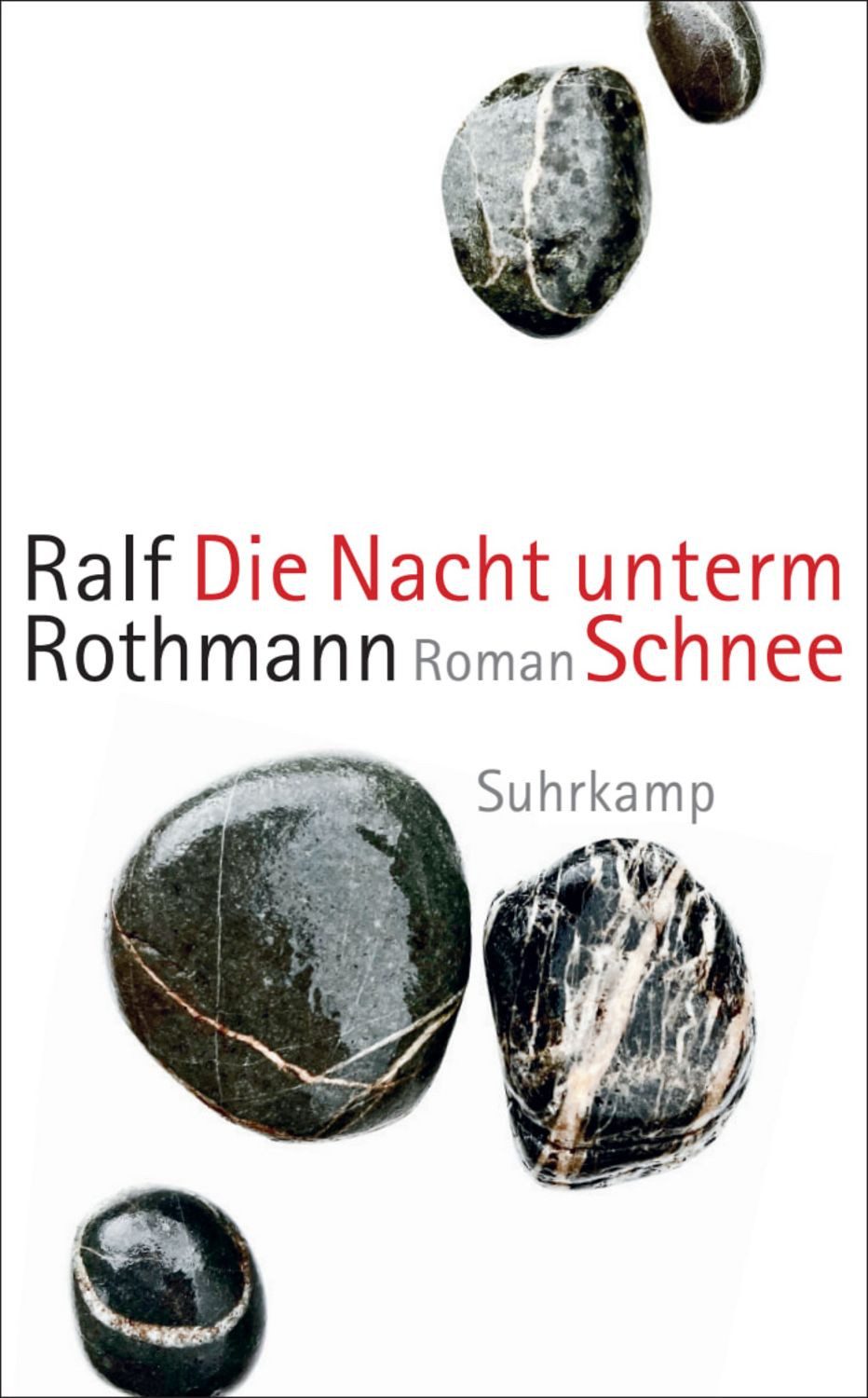 Die Nacht unterm Schnee / Ralf Rothmann