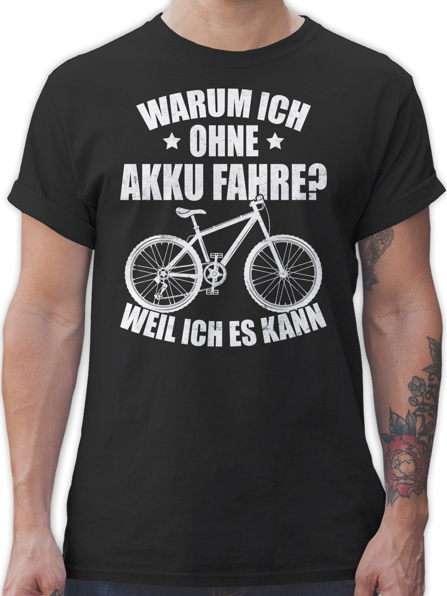 Shirtracer T-Shirt Warum ich ohne Akku fahre - weil ich es kann - weiß Fahrrad Bekleidung Radsport 01 Schwarz