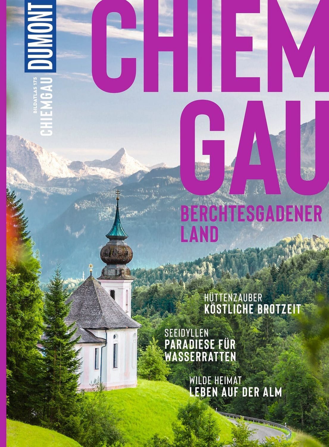 DUMONT Bildatlas Chiemgau / Margit Kohl, Das praktische Reisemagazin zur Einstimmung.