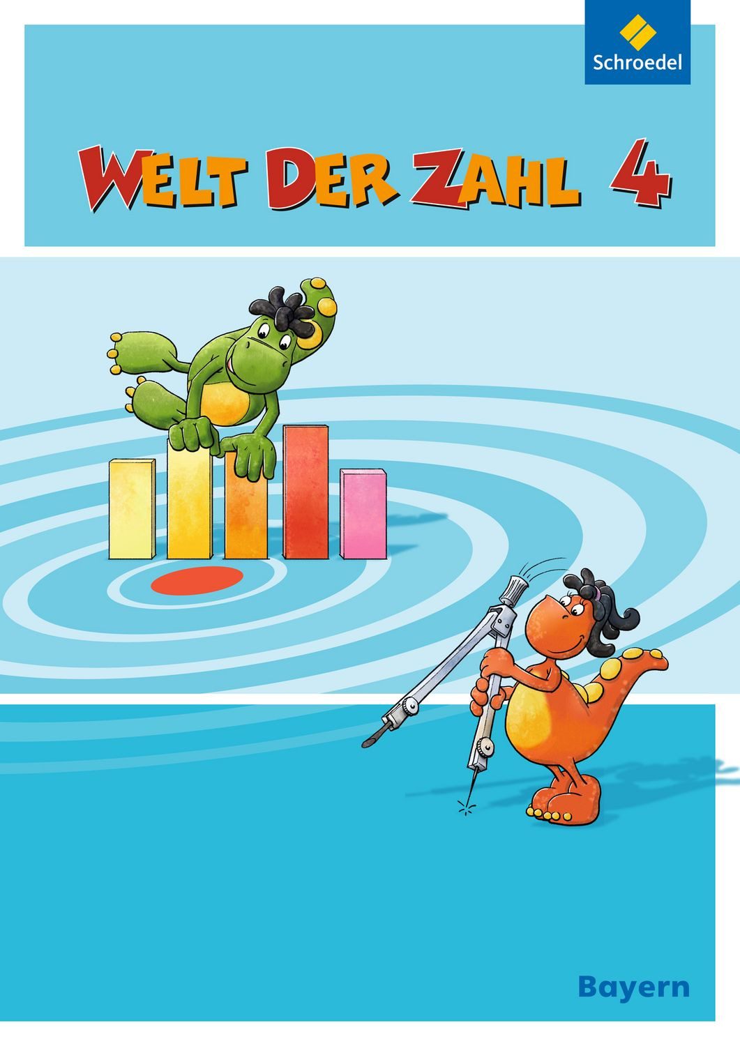 Schulbuch Welt der Zahl - Ausgabe 2014 für Bayern Schulbuch 4 mit Schutzumschlag Karin Baumgartner, Ingrid Dröse, Kurt Hönisch, Karin Klebe, Gisela Müller