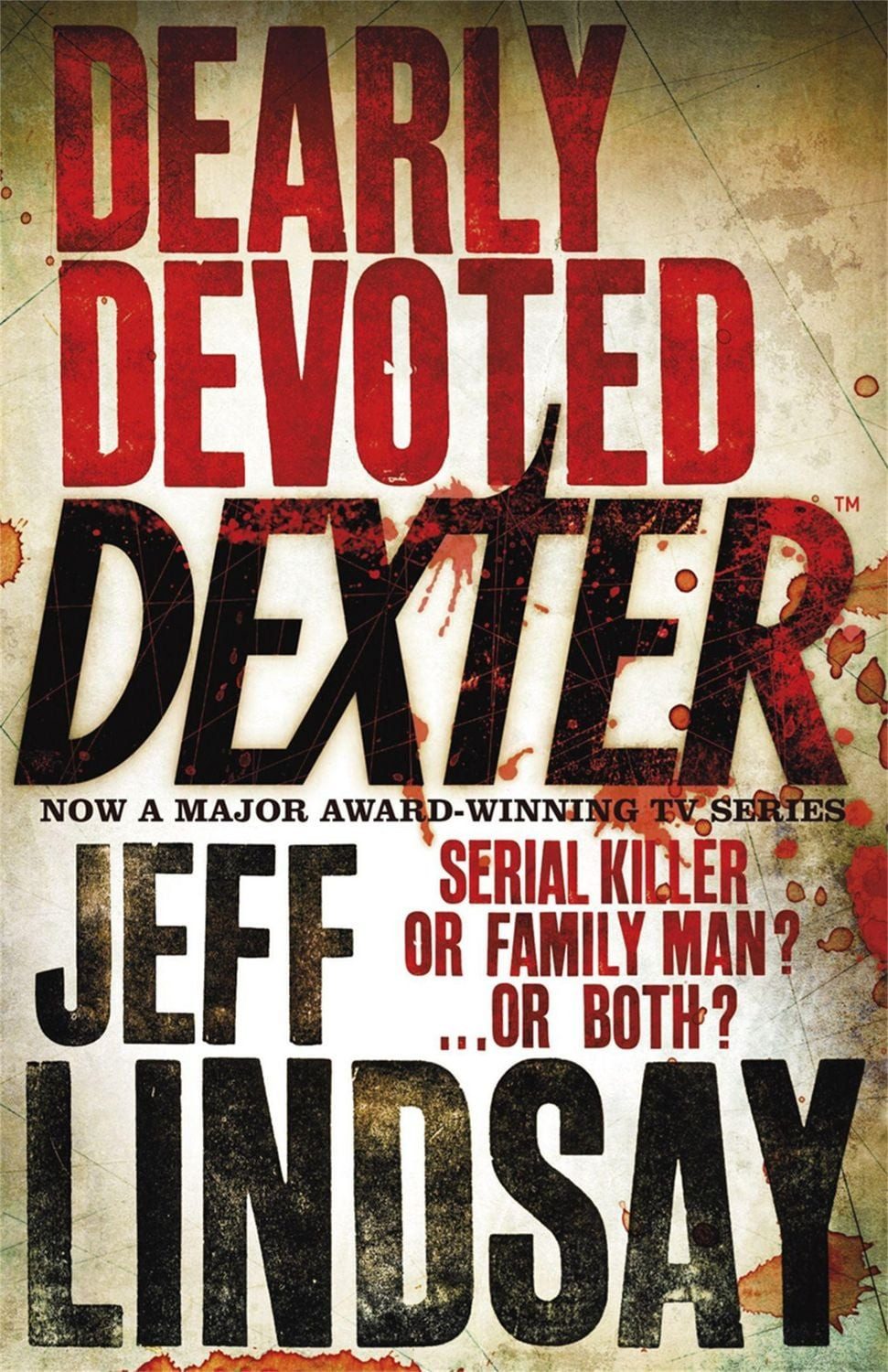 Dearly Devoted Dexter / Jeff Lindsay