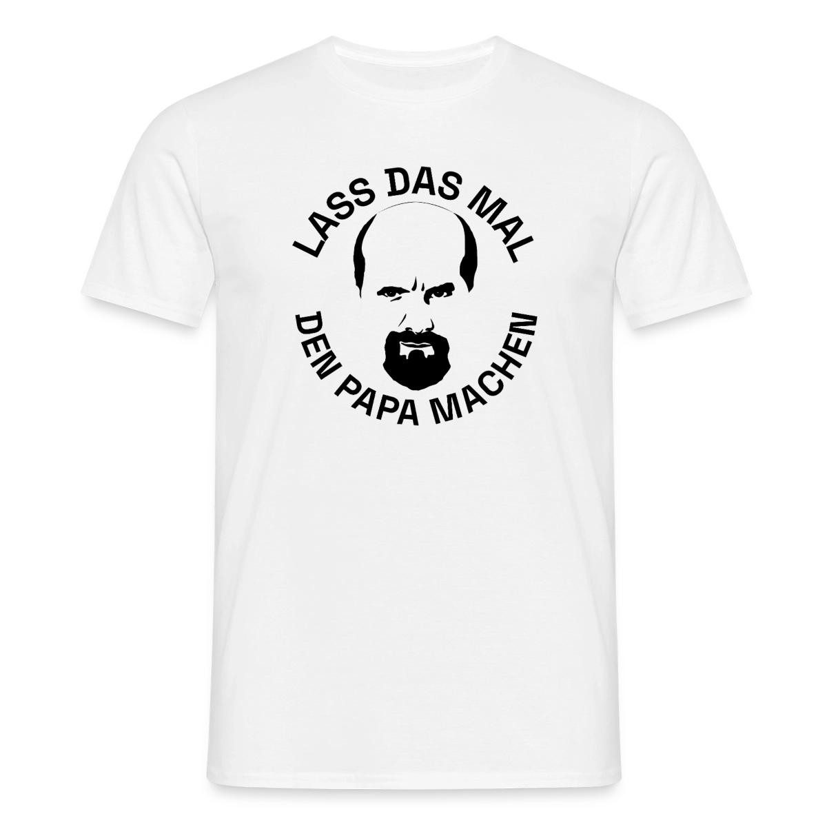 T-Shirt Stromberg Bernd Lass Das Mal Den Papa Machen Männer T-Shirt