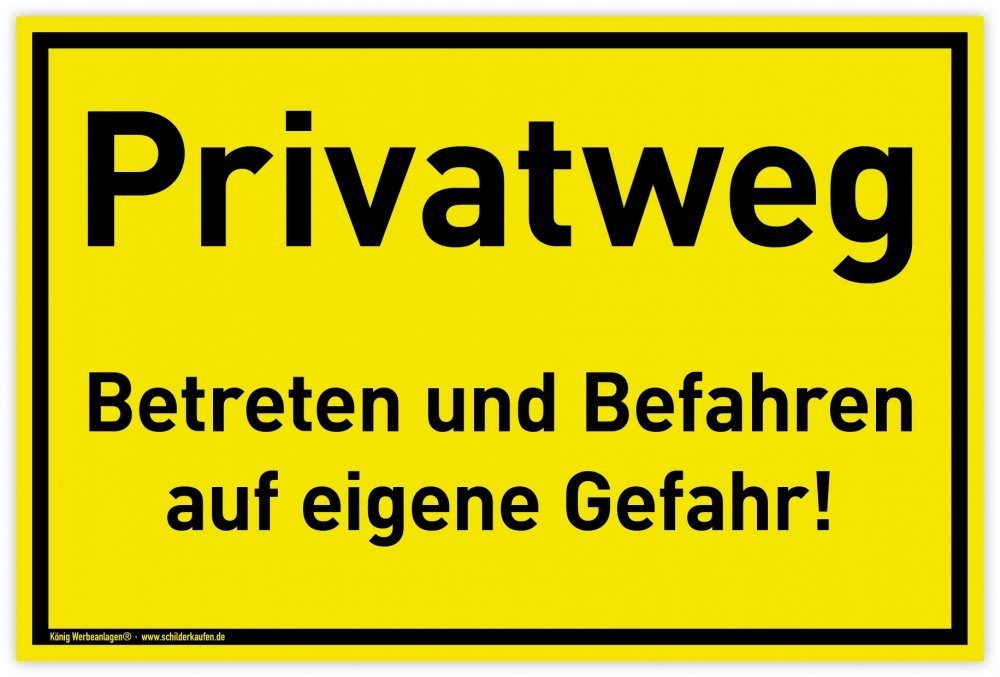 König Werbeanlagen Hinweisschild Schild Privatweg, PVC 30 x 20 cm, Betreten und Befahren auf eigene G