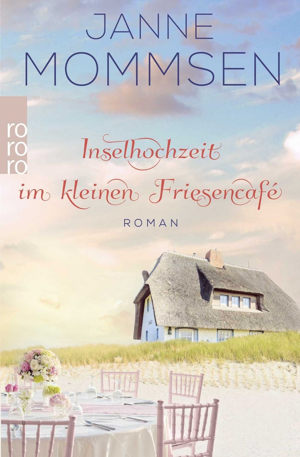 Inselhochzeit im kleinen Friesencafé / Janne Mommsen, Ein Inselroman