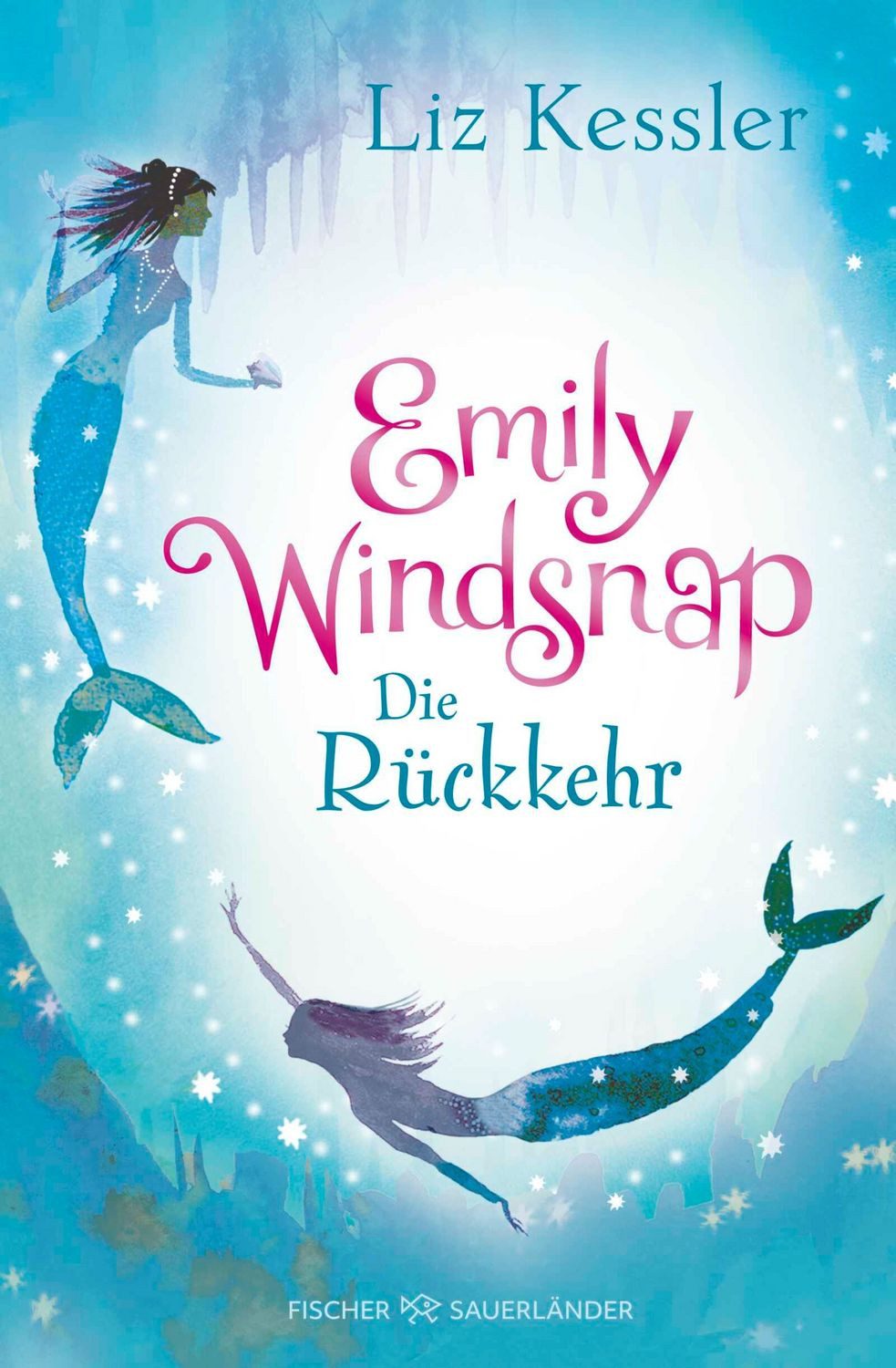 Emily Windsnap – Die Rückkehr / Liz Kessler