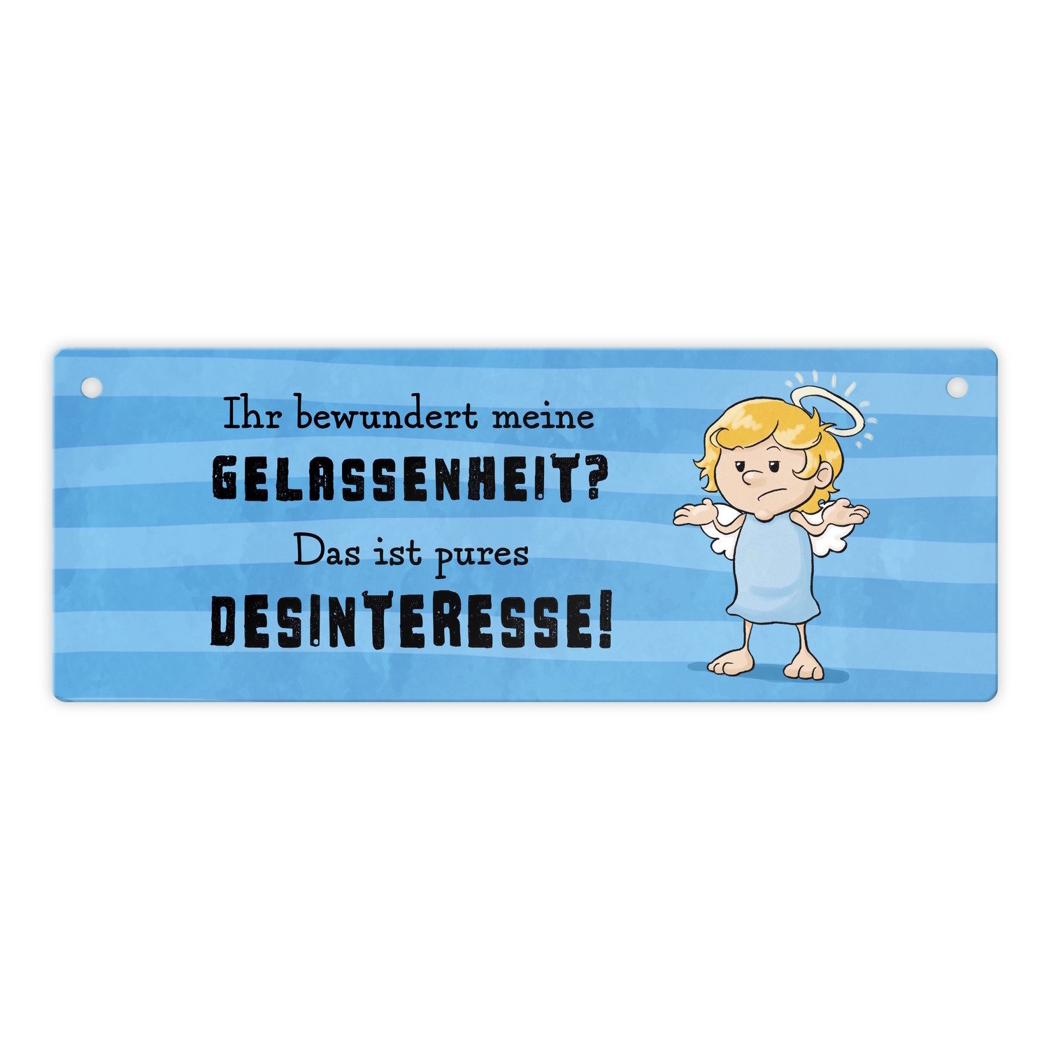 Metallschild Engel Metallschild mit Spruch - Meine Gelassenheit ist Desinteresse