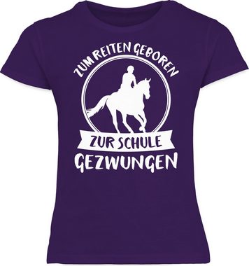 Shirtracer T-Shirt Zum Reiten geboren zur Schule gezwungen Einschulung Mädchen