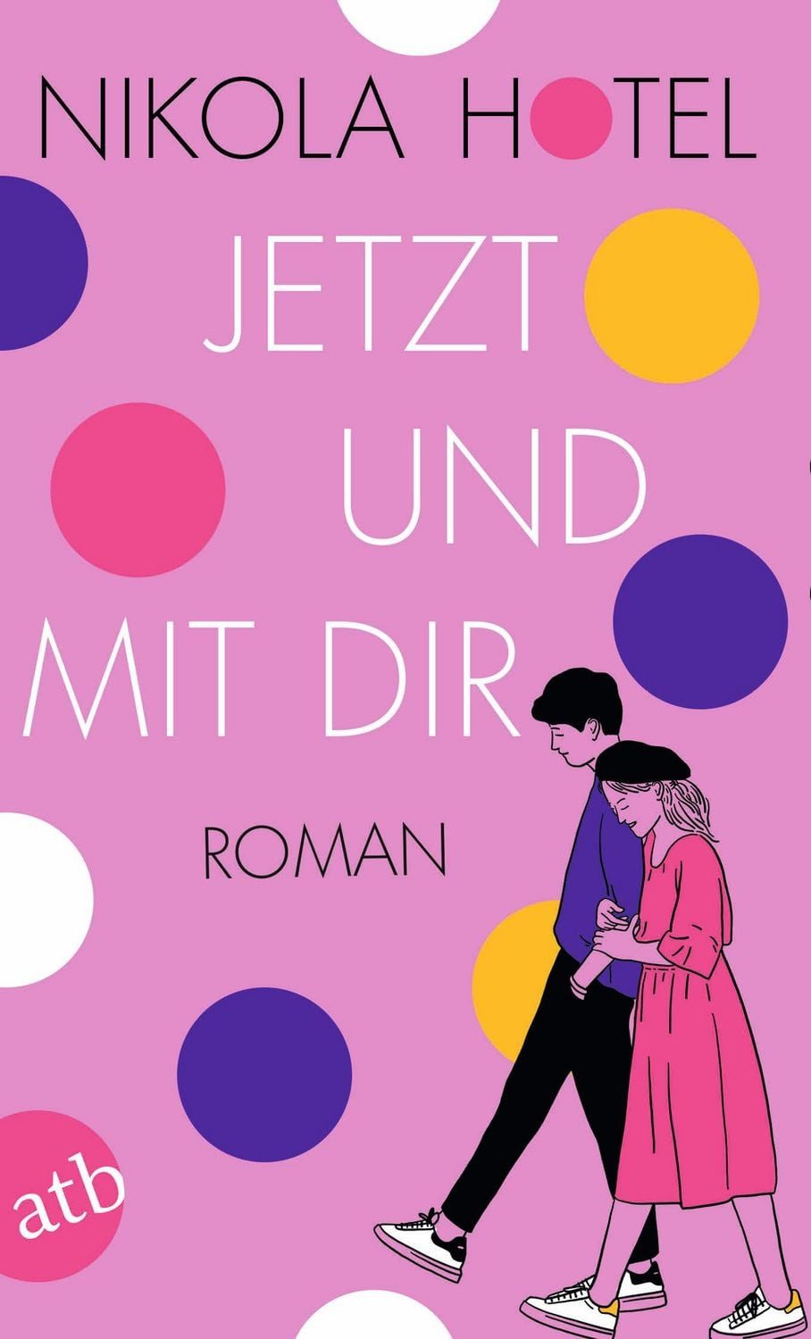 Jetzt und mit dir / Nikola Hotel, Roman