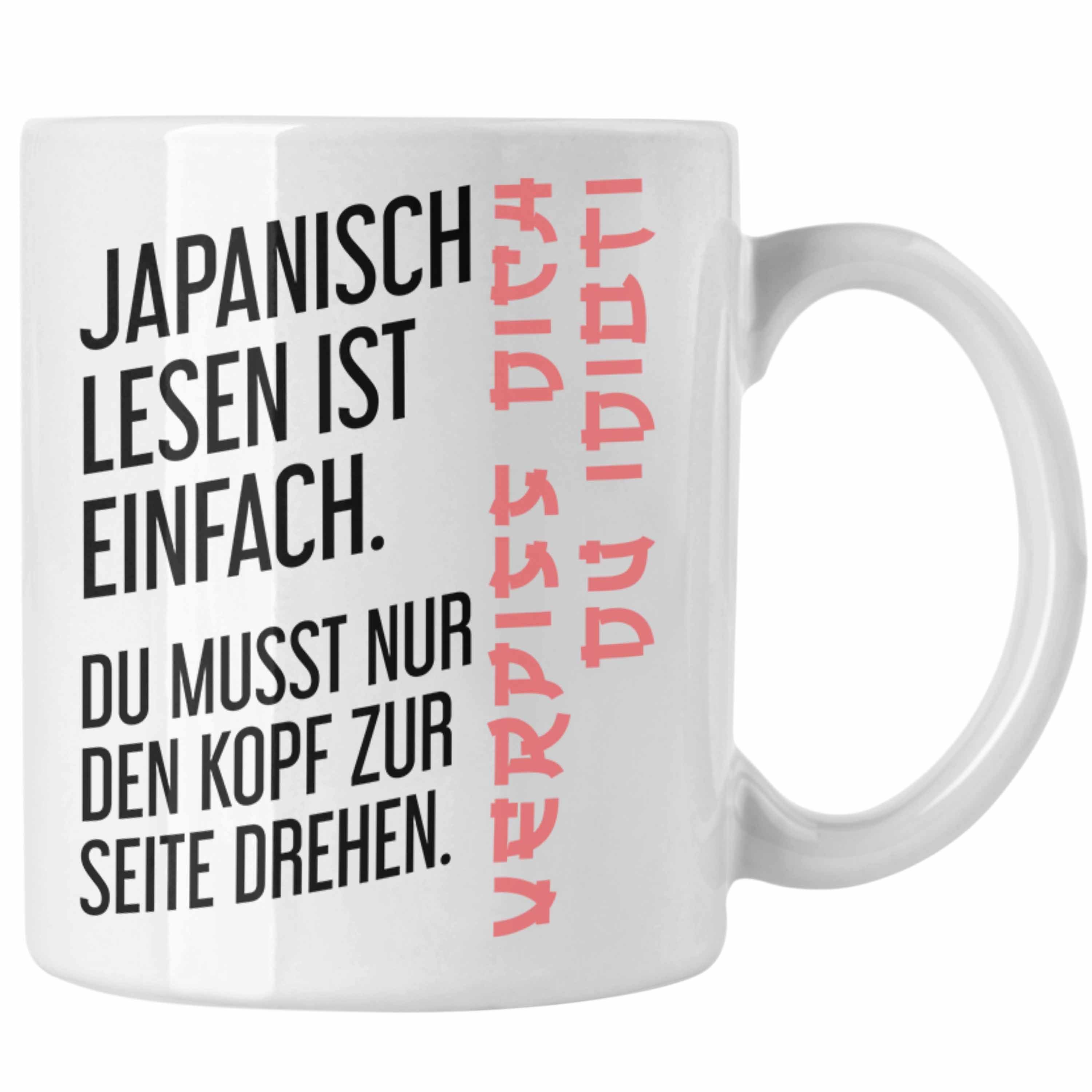 Trendation Tasse Trendation - Japanisch Lesen Ist Einfach Tasse Geschenk Ironie Sarkasmus Spruch Becher Weiss