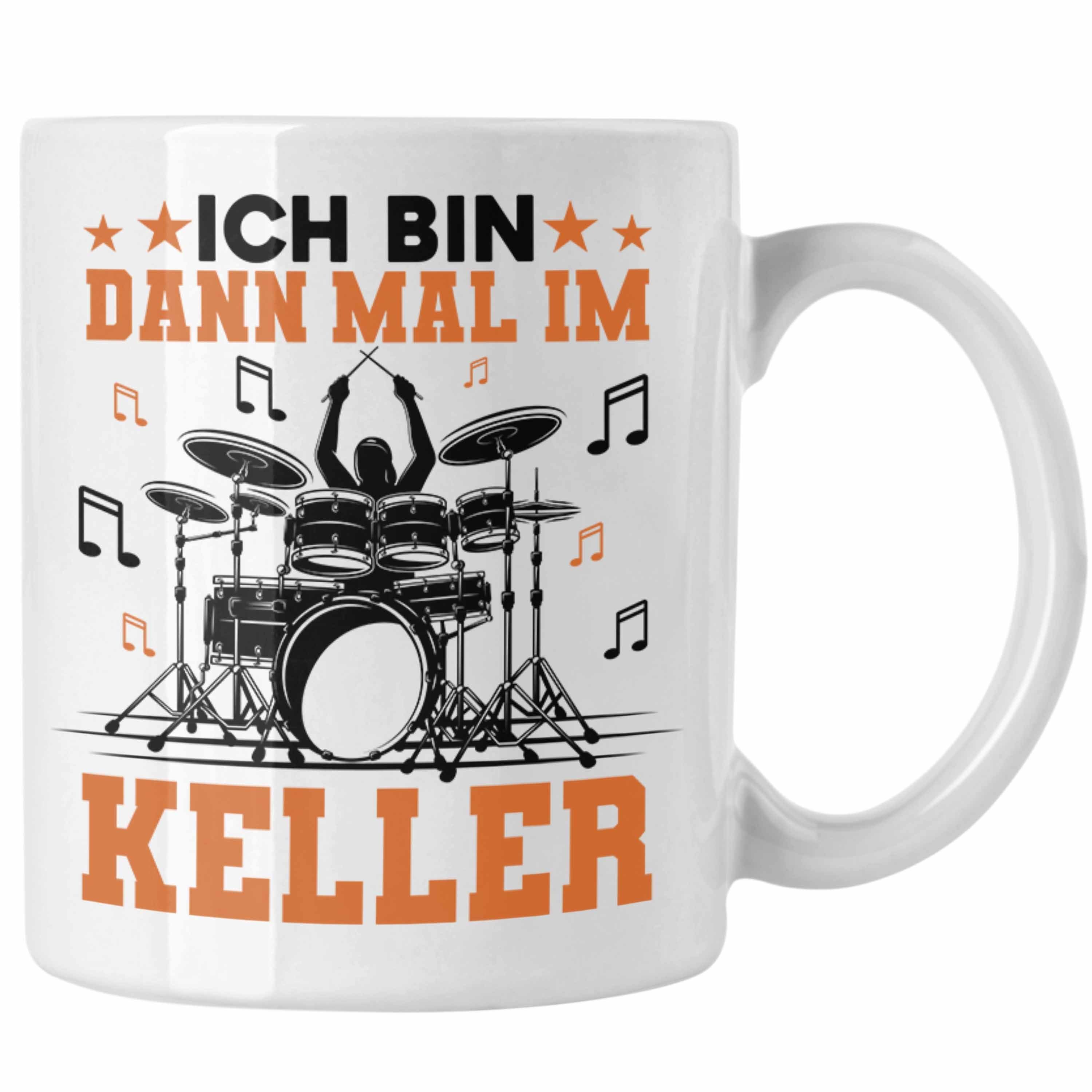 Trendation Tasse Trendation - Schlagzeug-Spieler Geschenk Tasse Grafik für Schlagzeuger Spruch Ich Bin Dann Mal Im Keller Weiss