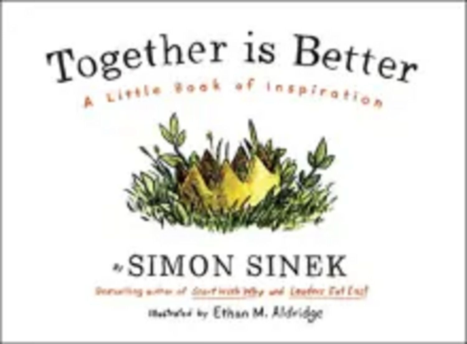 Together is Better / Simon Sinek
