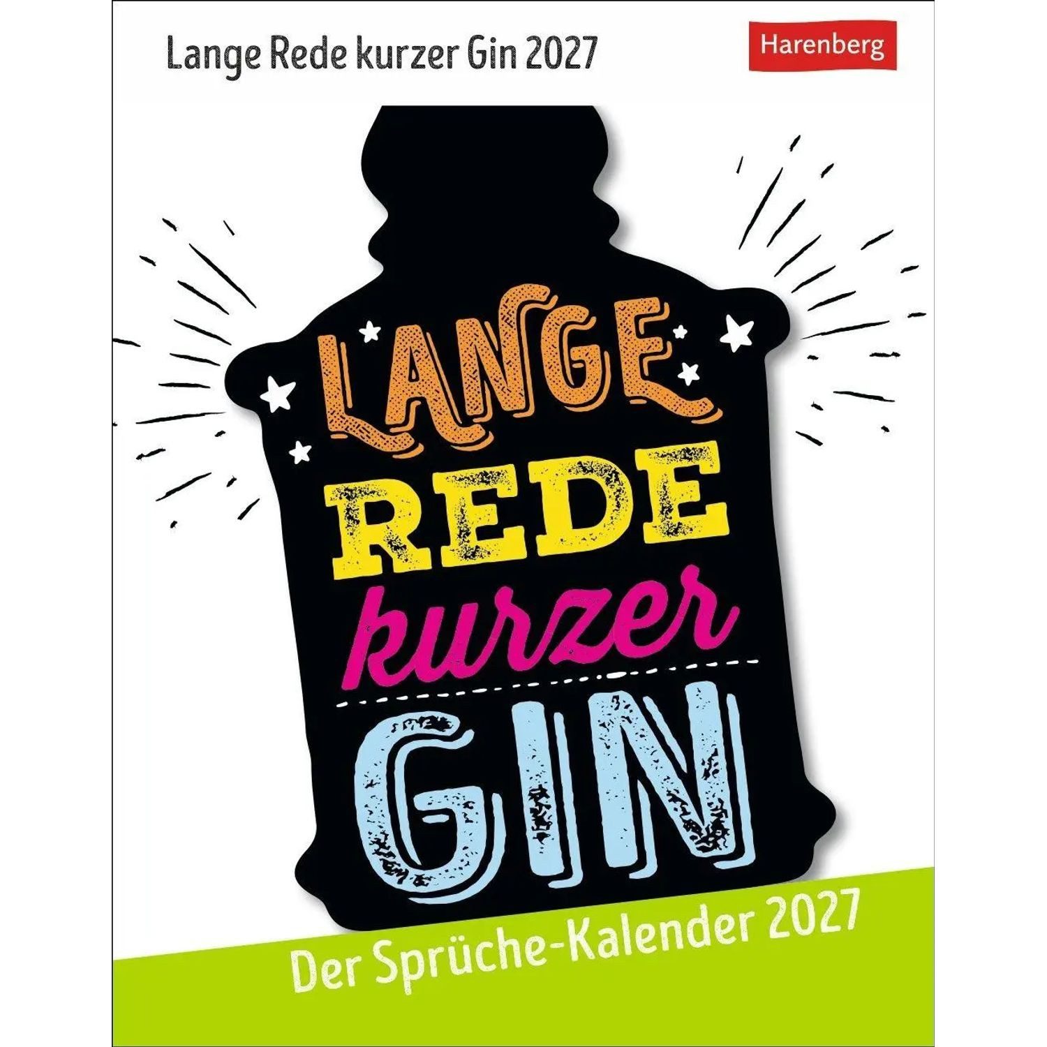 Harenberg Kalender Verlag Abreißkalender Lange Rede kurzer Gin Tagesabreißkalender 2027 - Der Sprüche-Kalender