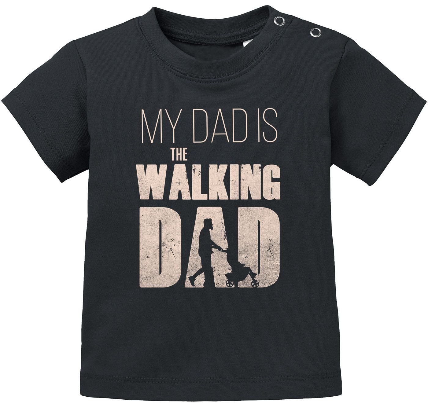 Print-Shirt Baby T-Shirt kurzarm Babyshirt My Dad Is The Walking Dad Jungen