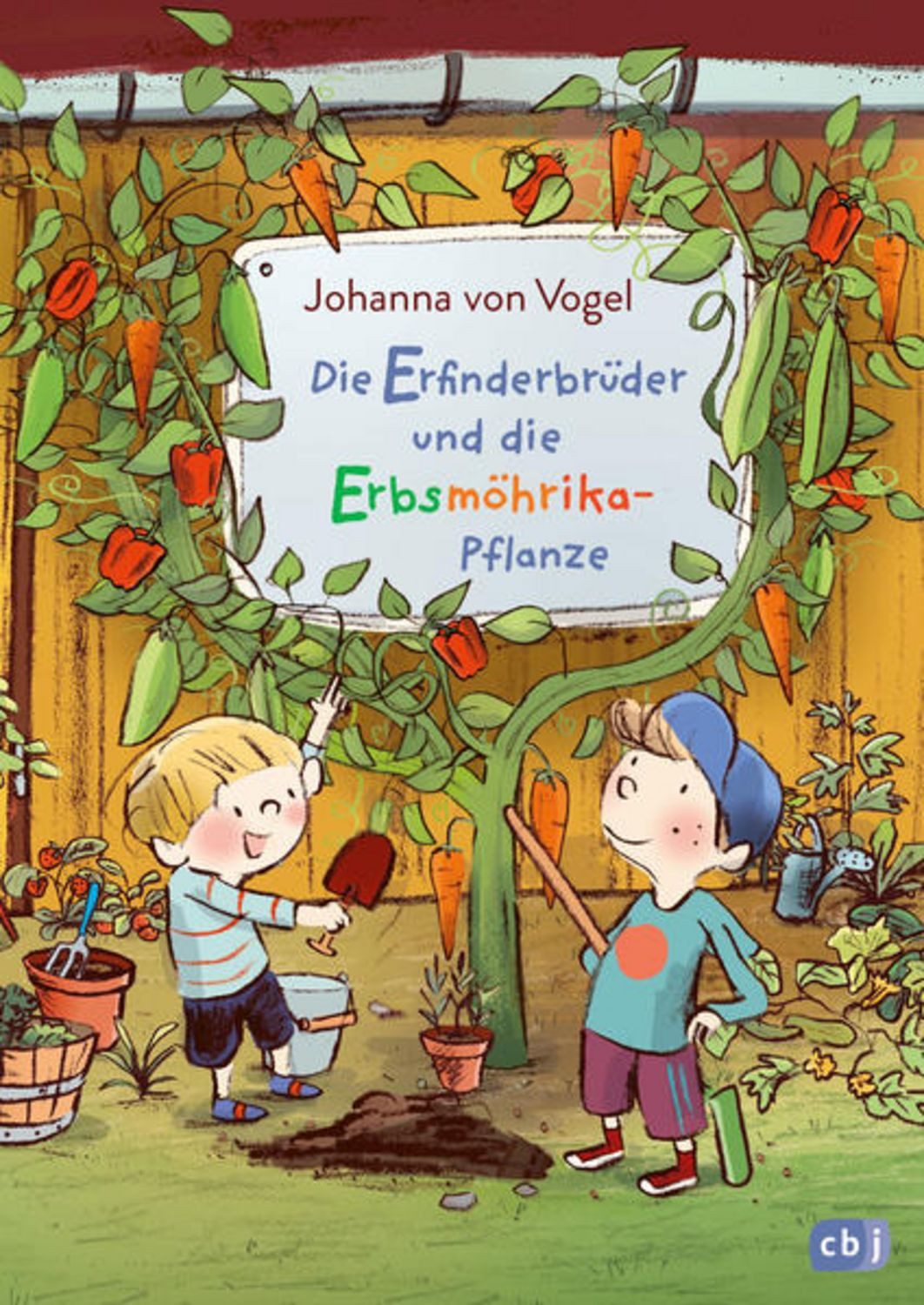 Die Erfinderbrüder und die Erbsmöhrika-Pflanze / Johanna Vogel