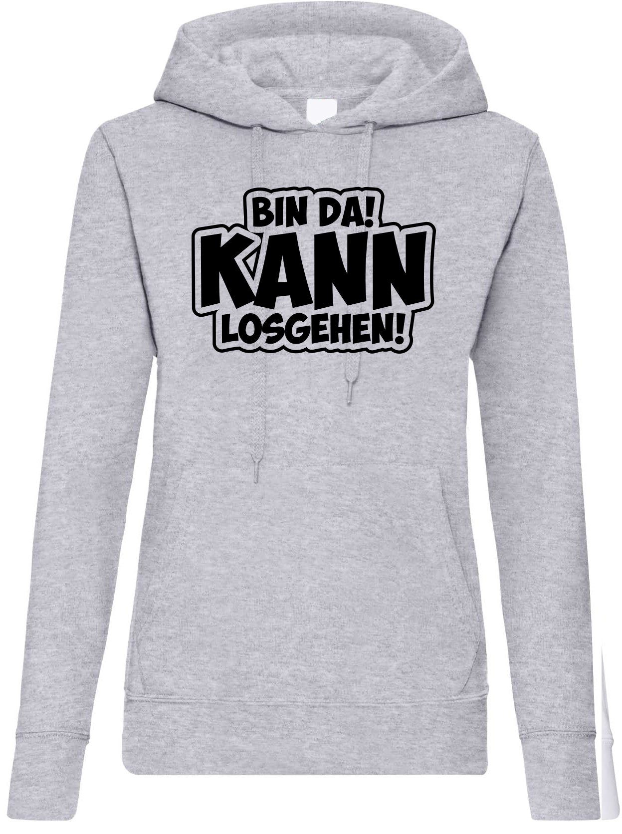 Youth Designz Kapuzenpullover BIN DA! Kann Los Gehen! Damen Hoodie