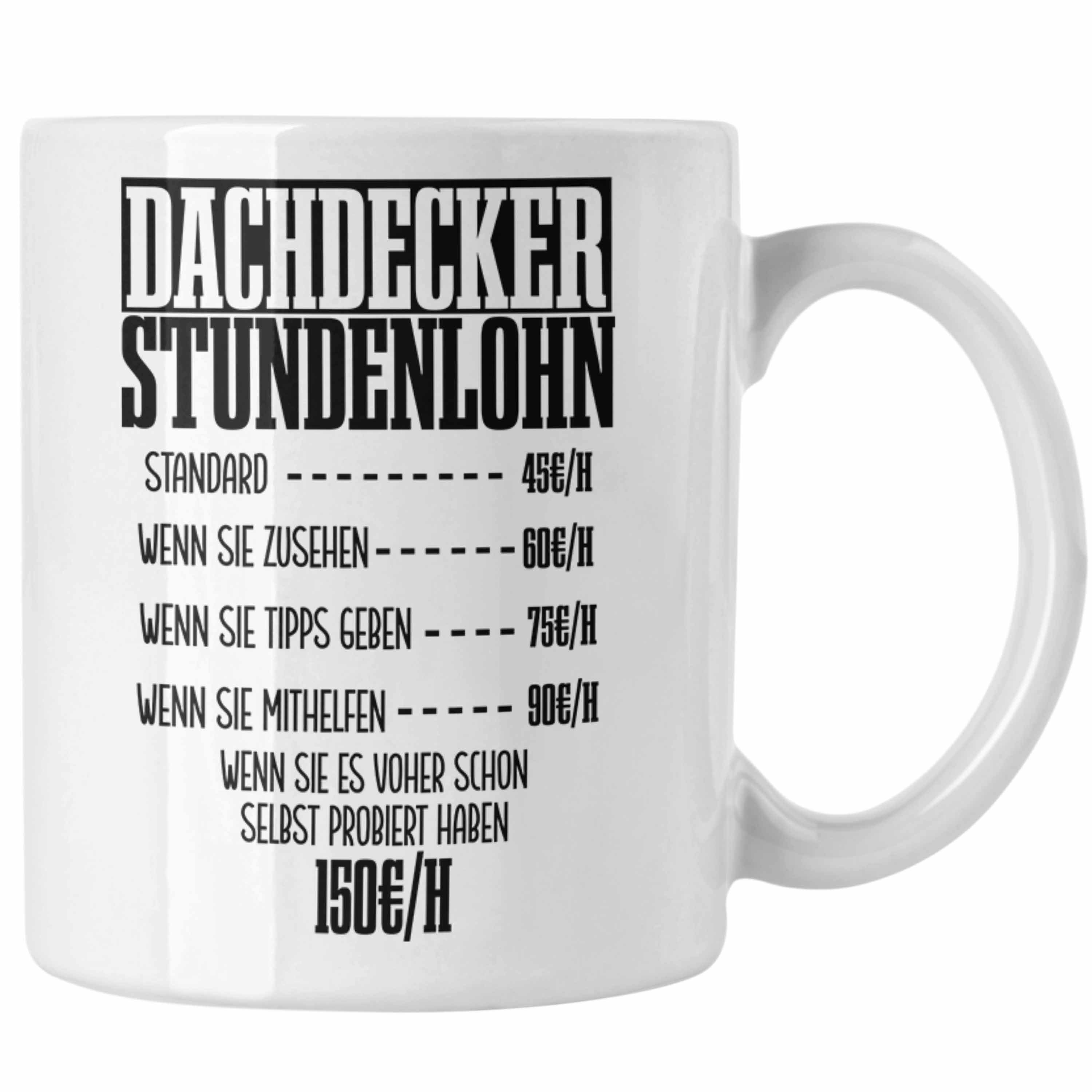 Trendation Tasse Tasse Geschenk für Dachdecker Lustiger Spruch