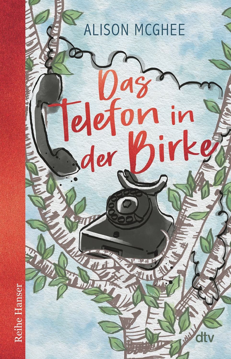 Das Telefon in der Birke / Alison McGhee