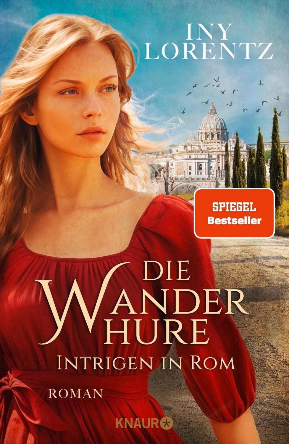 Die Wanderhure. Intrigen in Rom / Iny Lorentz