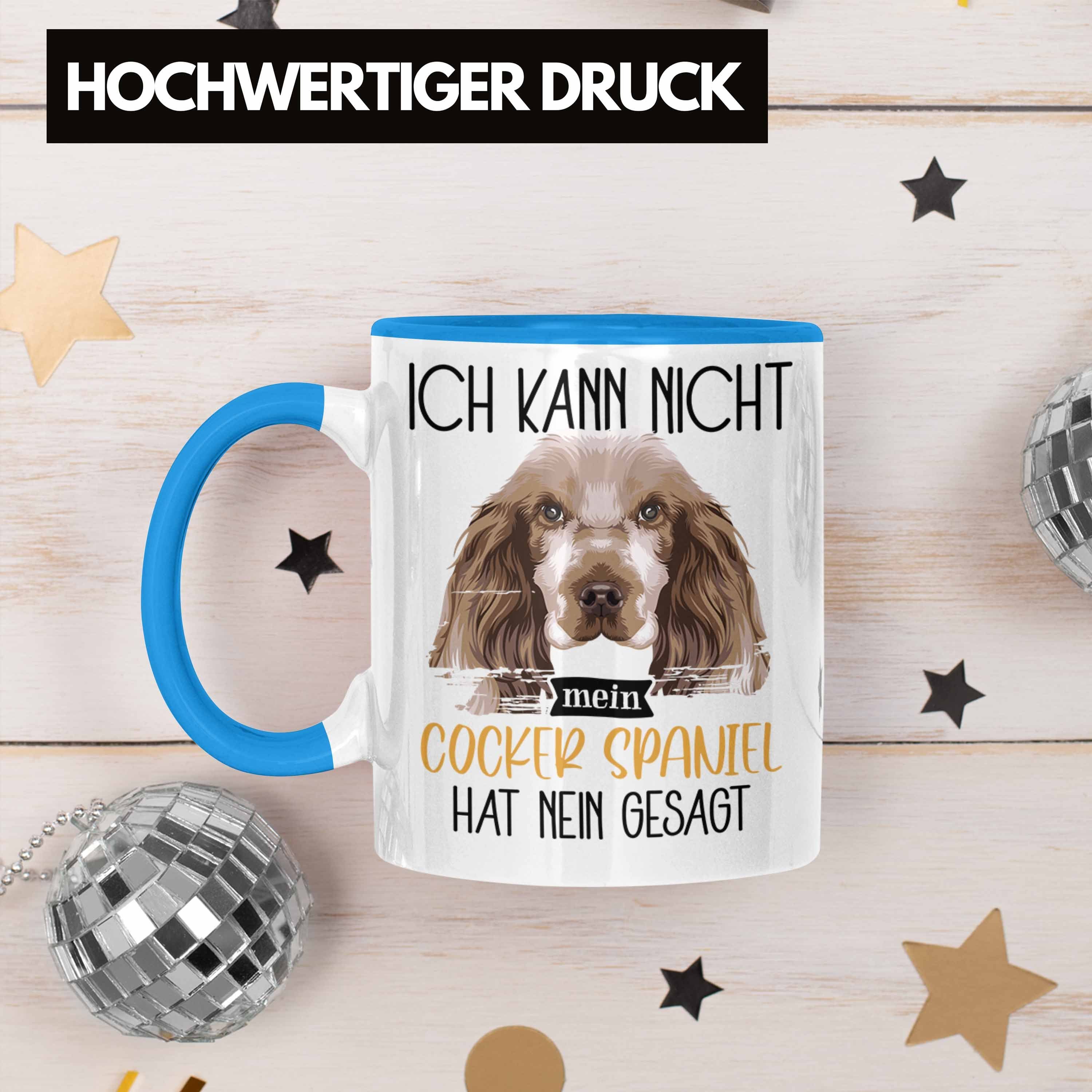 Spaniel Spruch Blau Tasse Tasse Lustiger Ic Trendation Geschenk Cocker Besitzer Geschenkidee