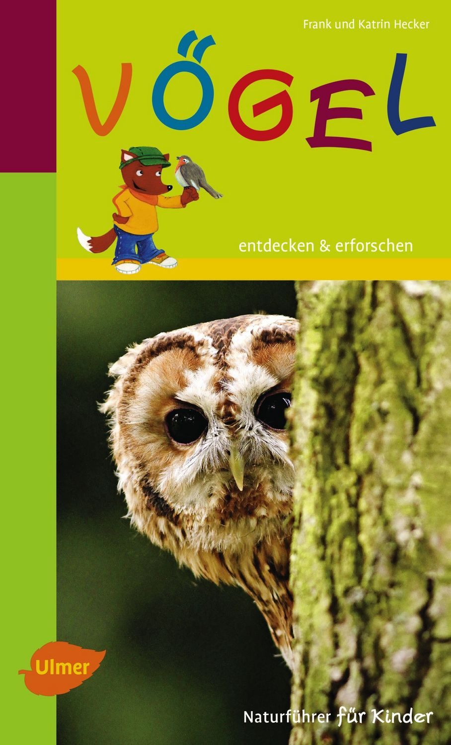 Naturführer für Kinder: Vögel / Frank und Katrin Hecker