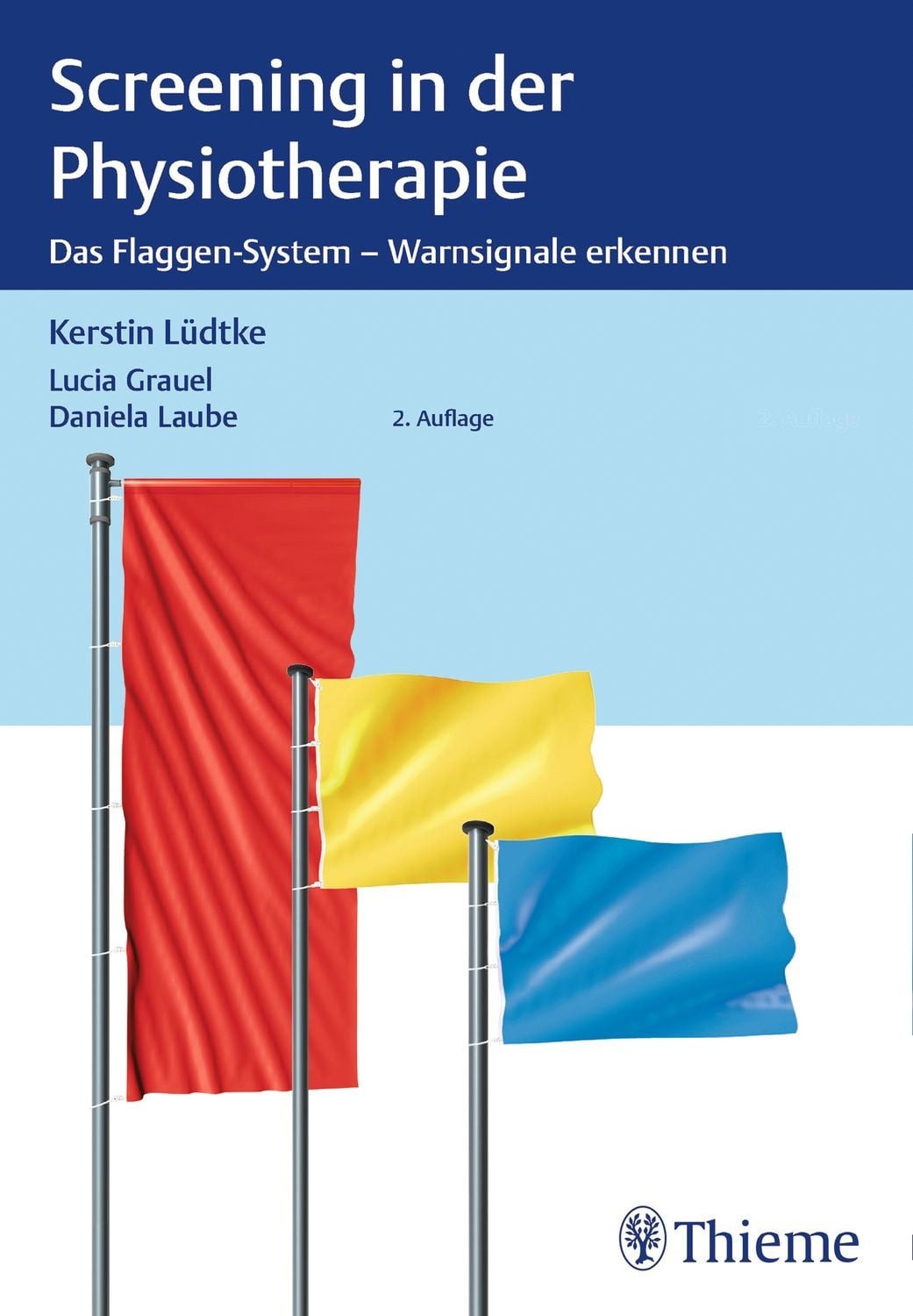 Screening in der Physiotherapie Das Flaggen-System - Warnsignale erken / diverse