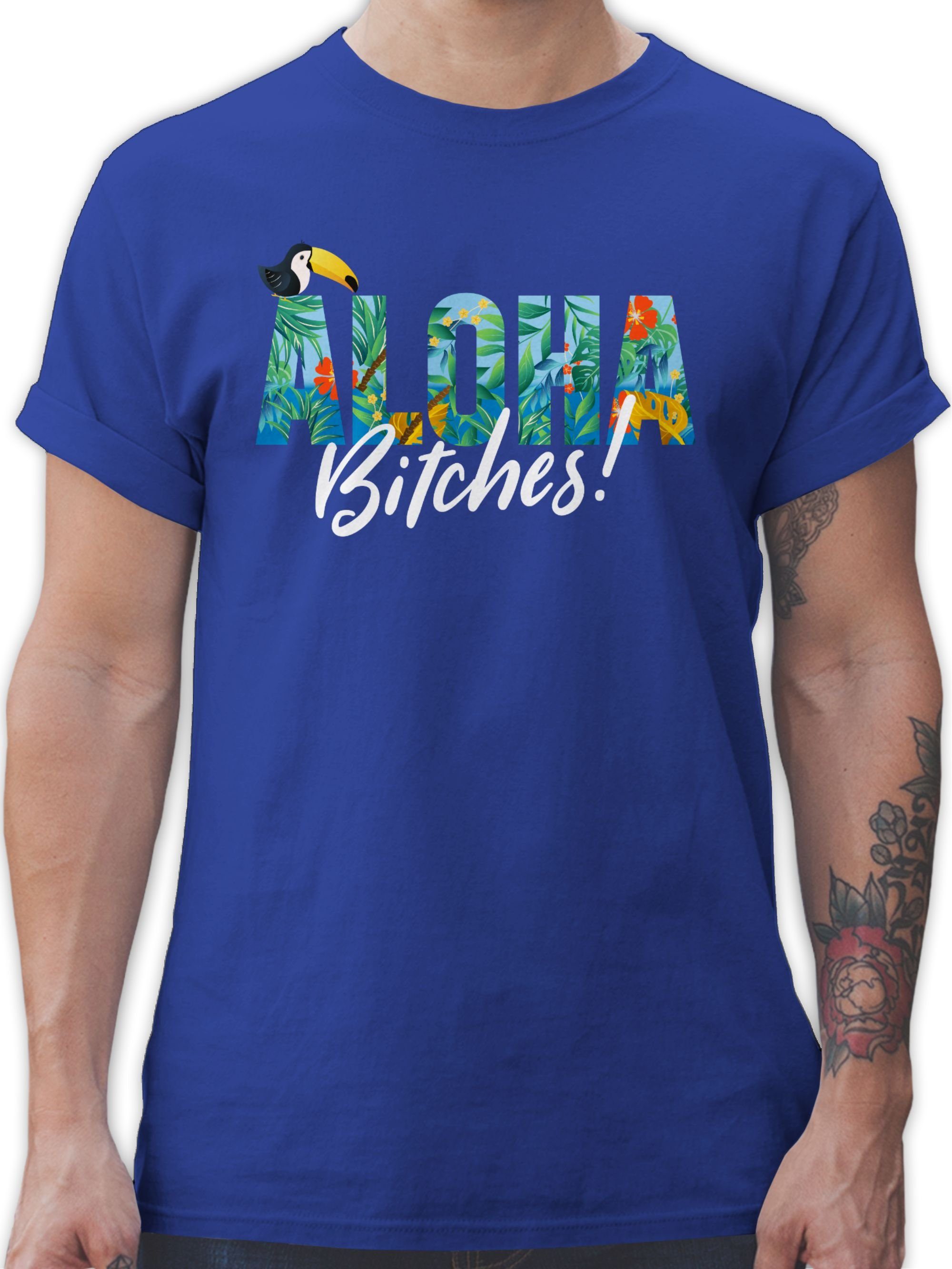 Shirtracer T-Shirt Aloha Bitches Karneval Outfit 3 Royalblau