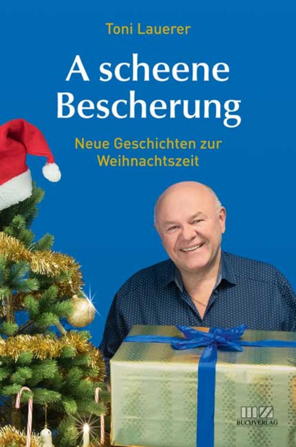 A scheene Bescherung / Toni Lauerer