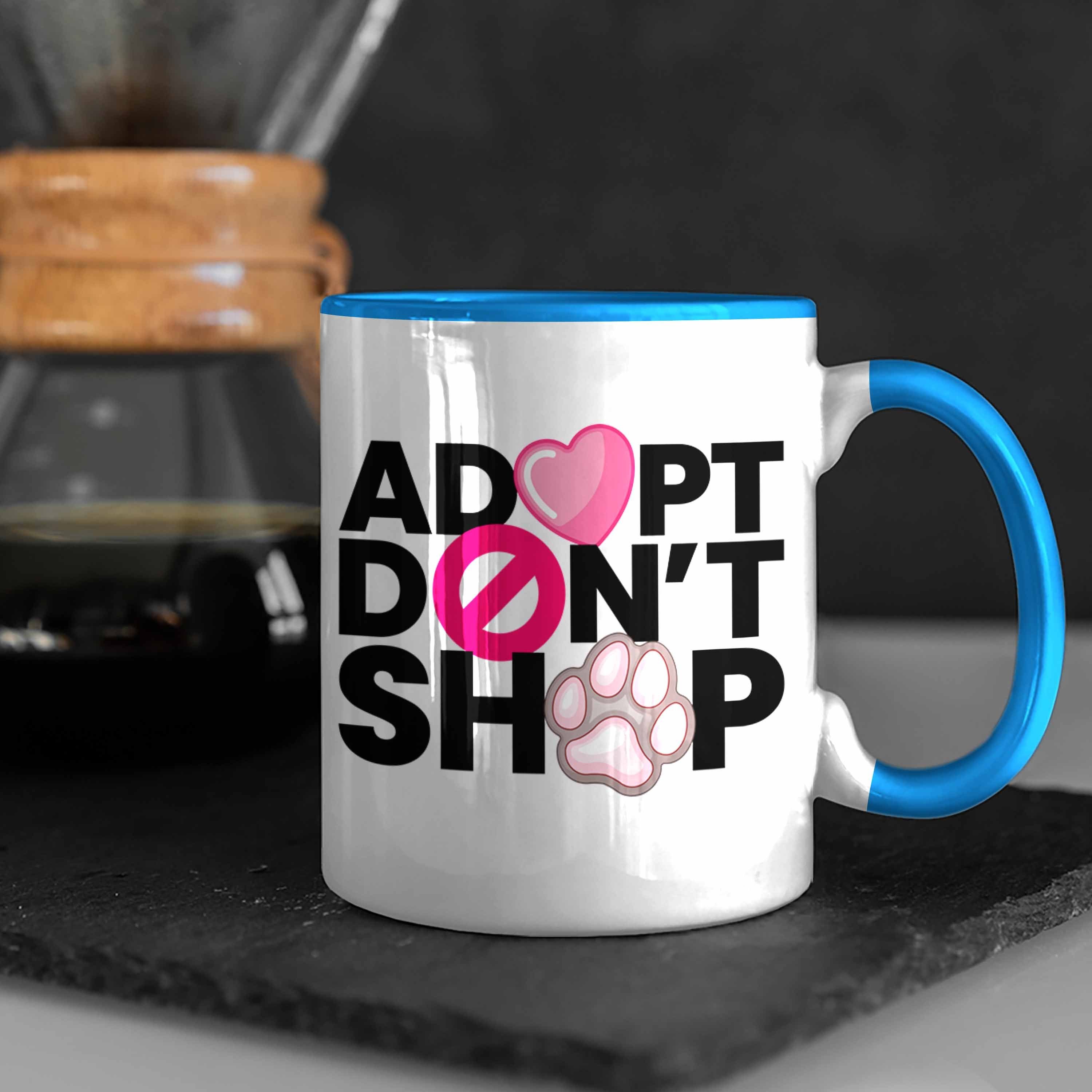 Tierschützer Vegetarier - Geschenkidee Tasse Dont Tasse Statement Shop Tierschutz Trendation Adopt Veganer Geschenk Trendation Blau