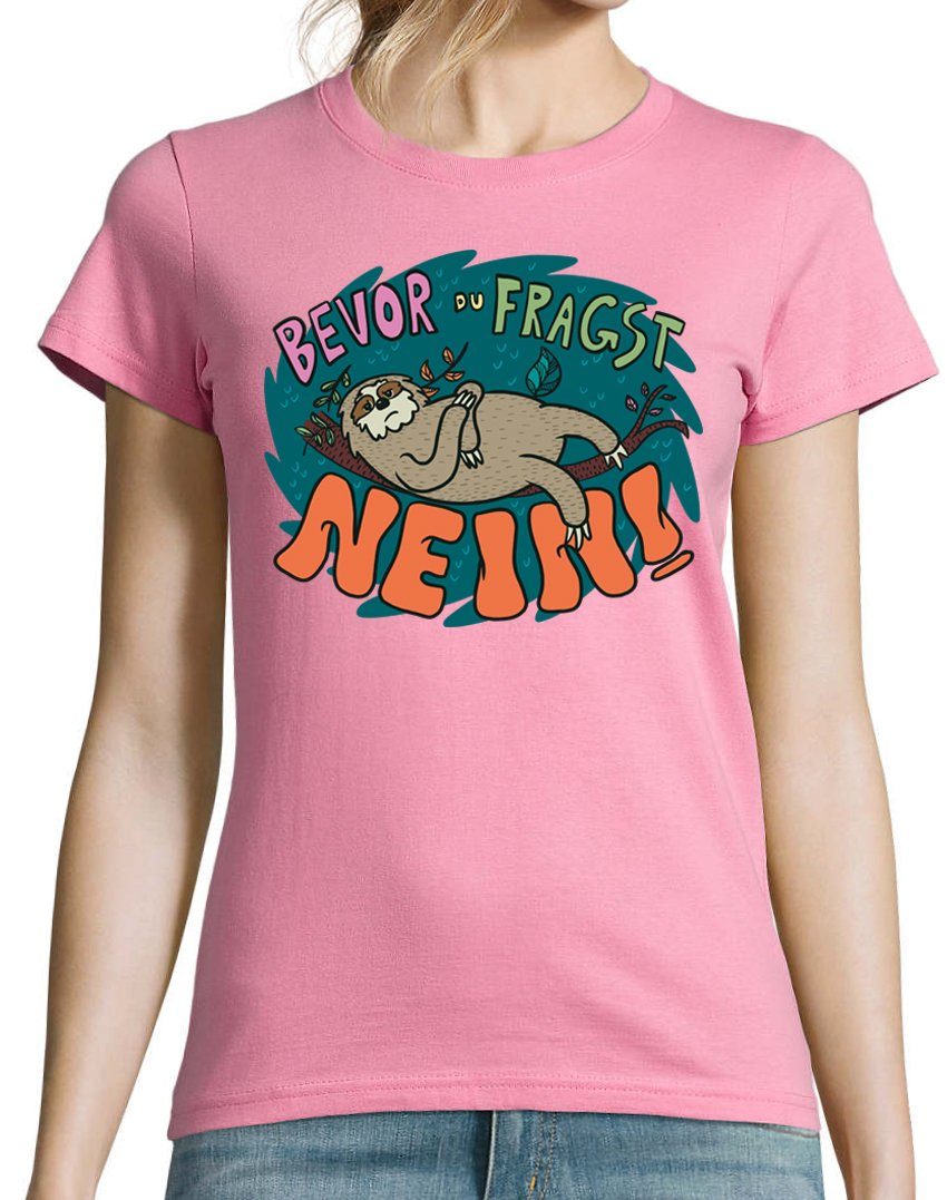 T-Shirt fragst Rosa Youth Designz NEIN Frontprint lustigem du Faultier Bevor Damen T-Shirt mit