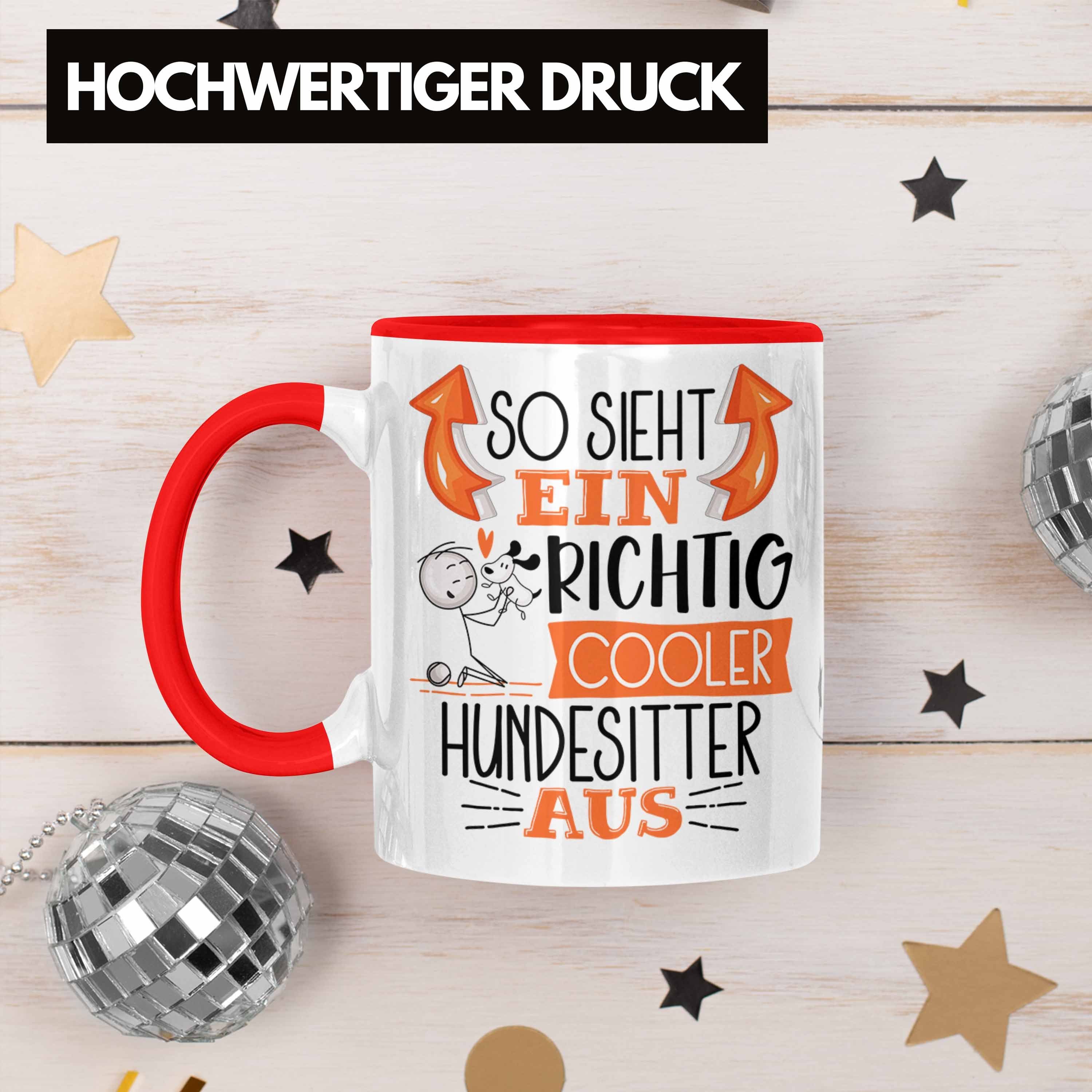 Cooler Sieht Geschenk Ein So Trendation Aus Tasse Hundesitter Rot Tasse Richtig Hundesitter