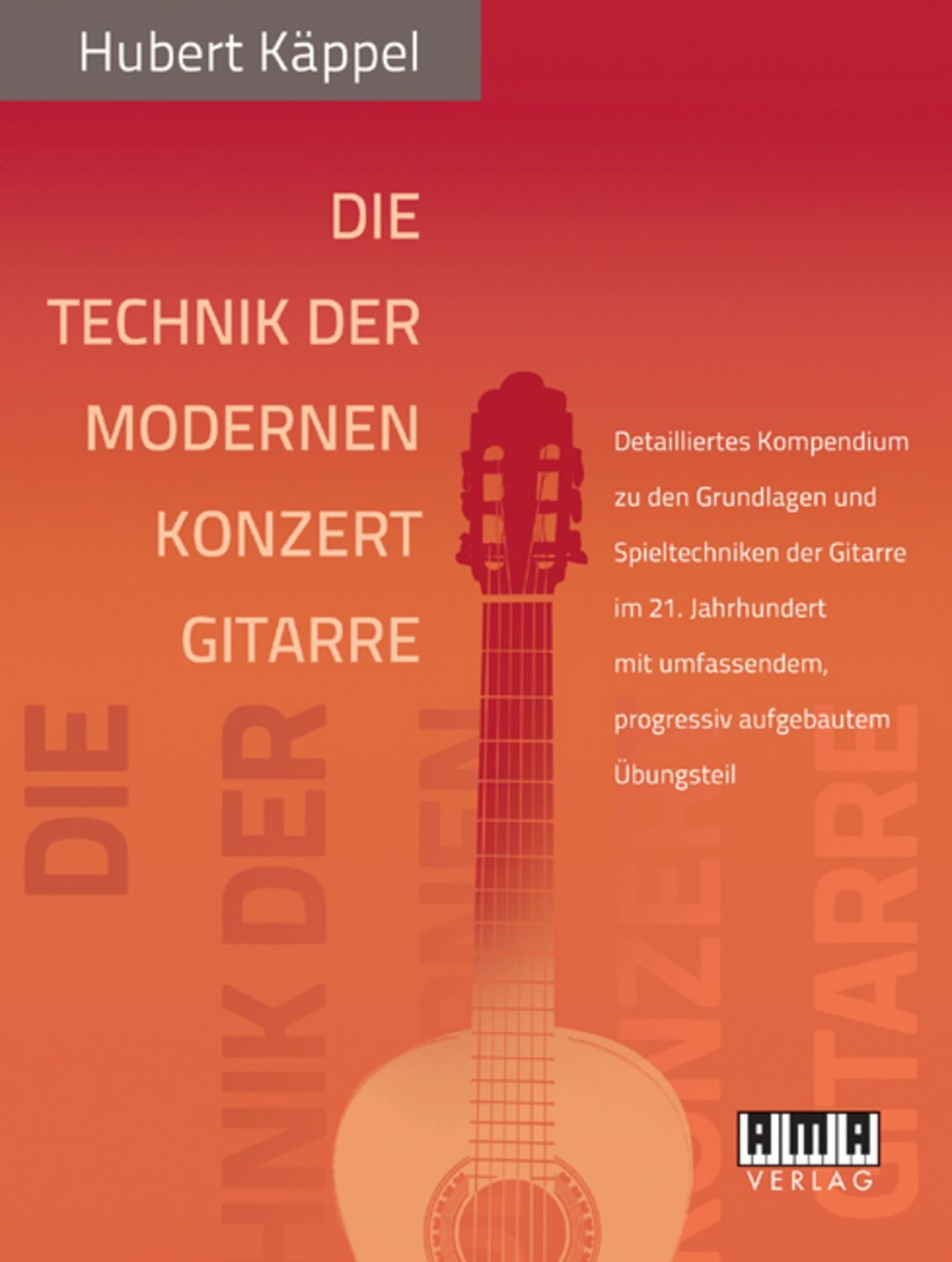 Die Technik der modernen Konzertgitarre / Hubert Käppel