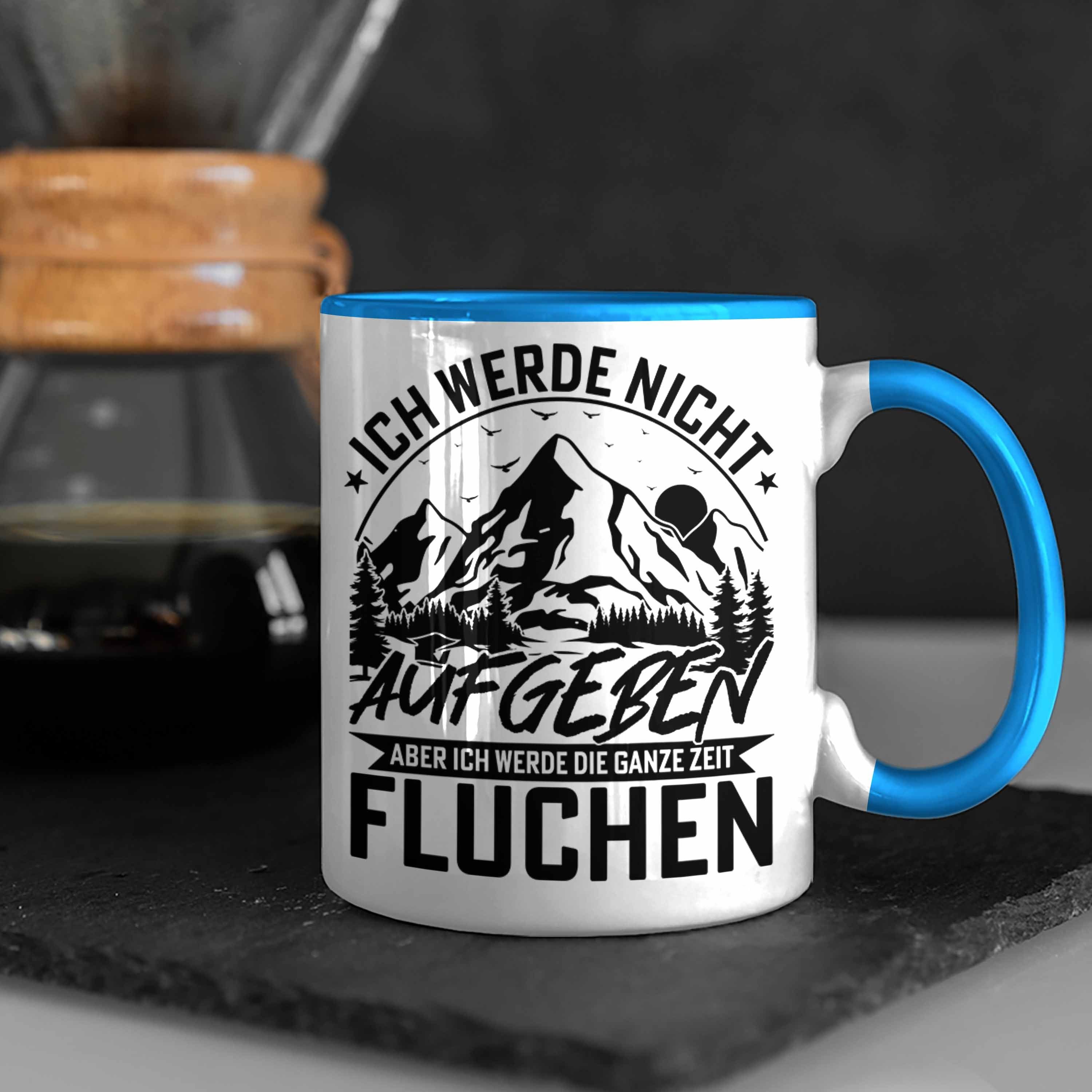 Tasse Zeit Tasse Aber Geschenk Aufgeben F Werde Ganze Ich Nicht Wandern Die Trendation Blau