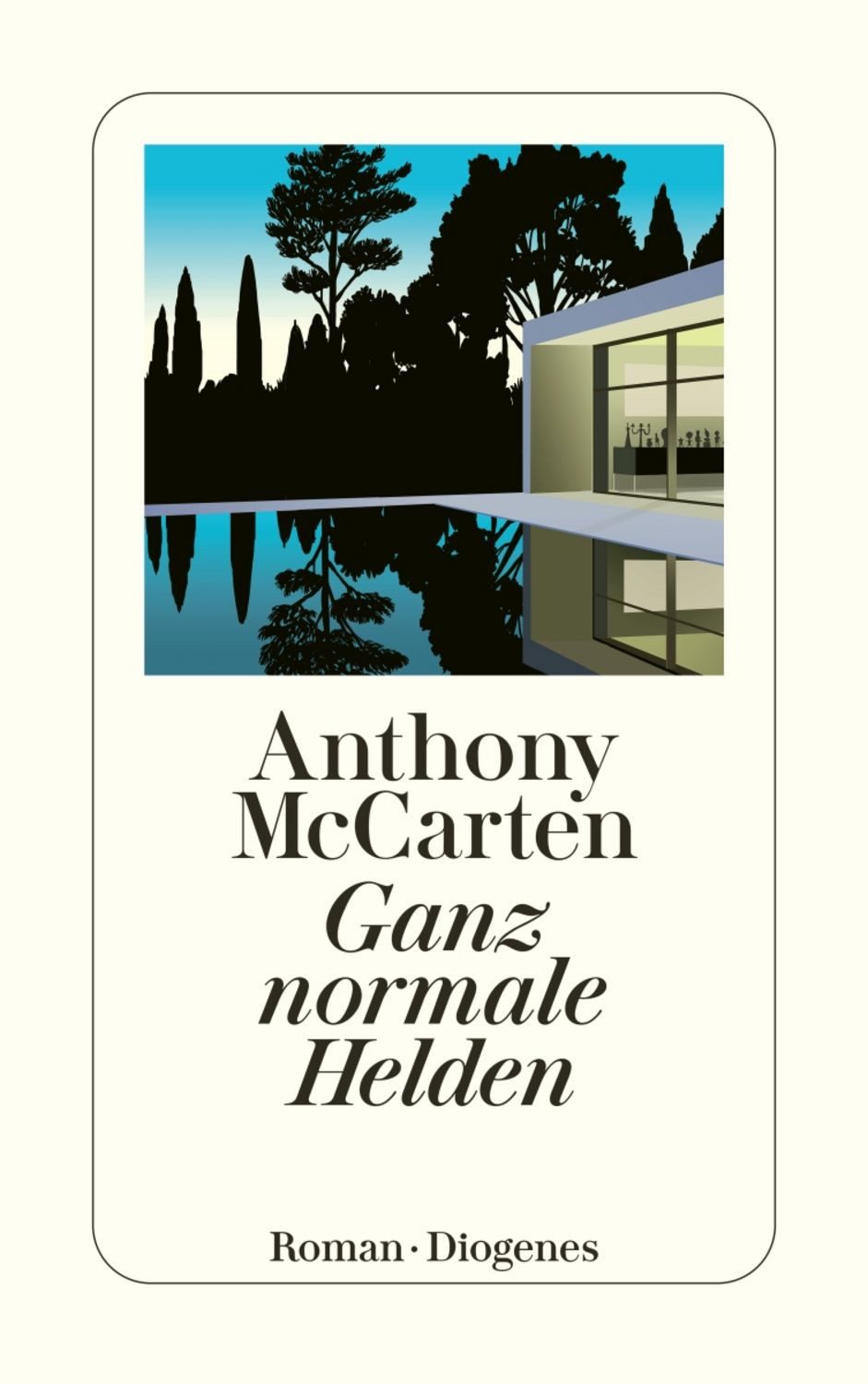 Ganz normale Helden / Anthony McCarten