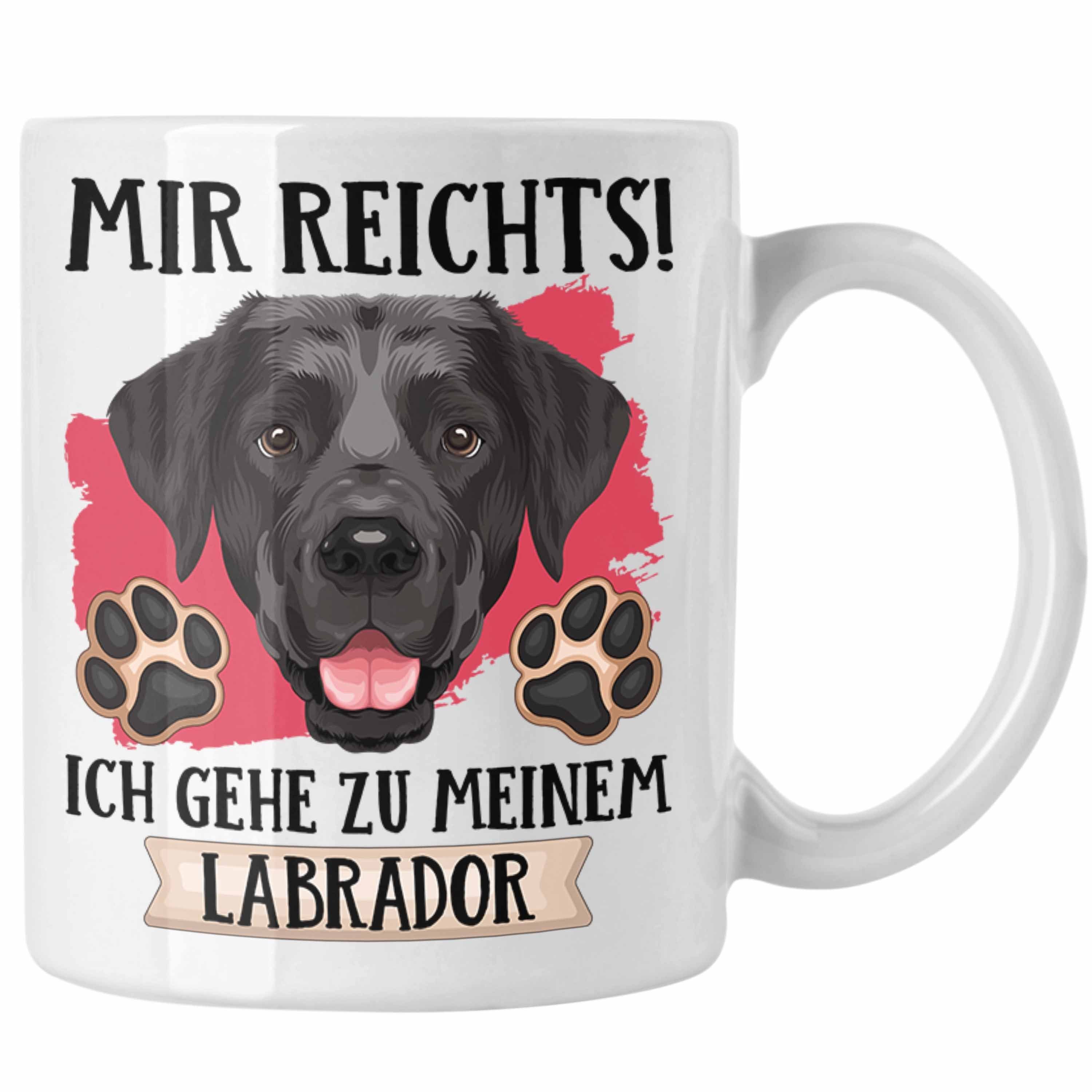 Trendation Tasse Labrador Besitzer Tasse Geschenk Lustiger Spruch Geschenkidee Mir Reic Weiss