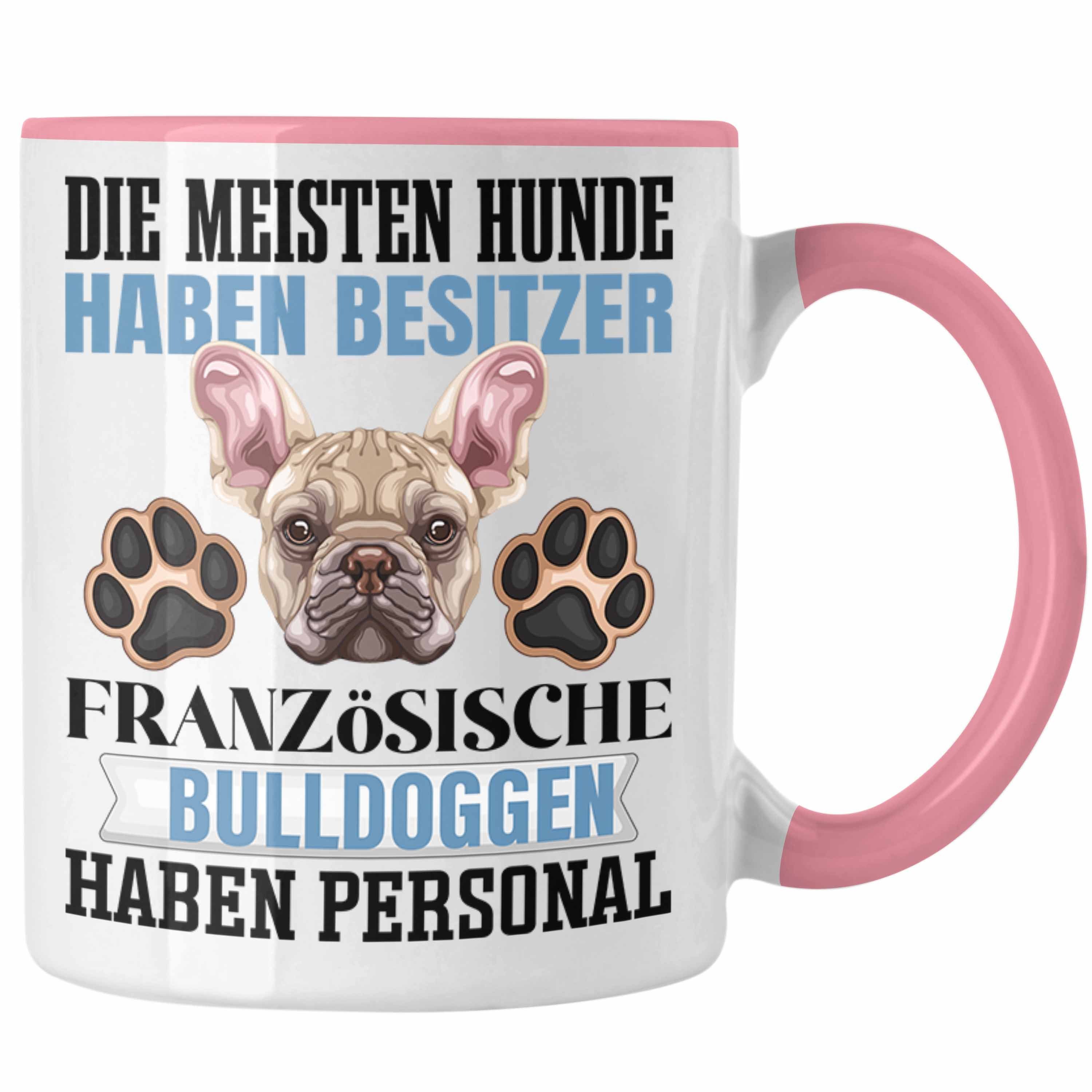 Trendation Tasse Französische Bulldogge Besitzer Tasse Geschenk Lustiger Spruch Geschen Rosa