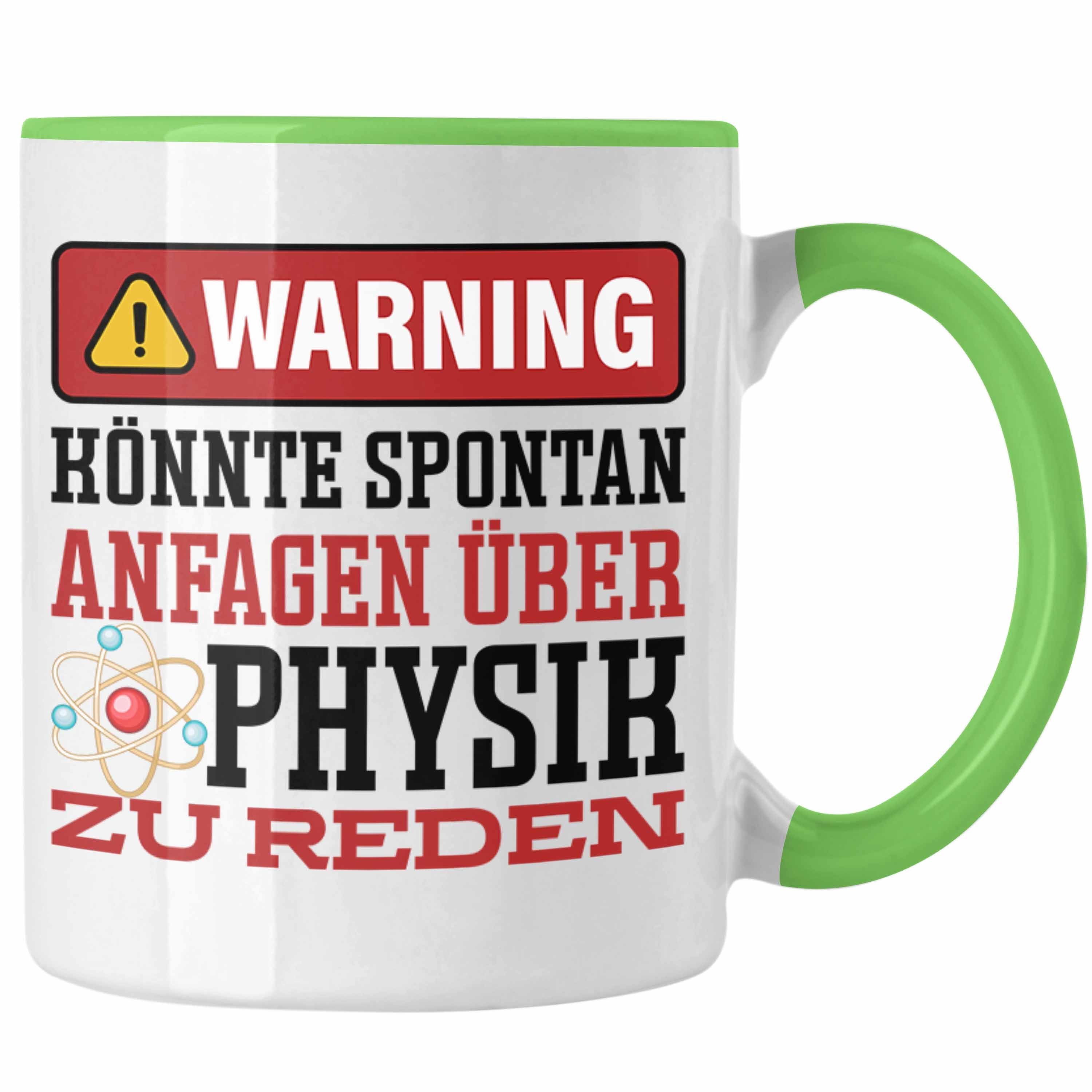 Trendation Tasse Physiker Tasse Geschenk für Physiker Physiklehrer Spruch Spontan Über Grün