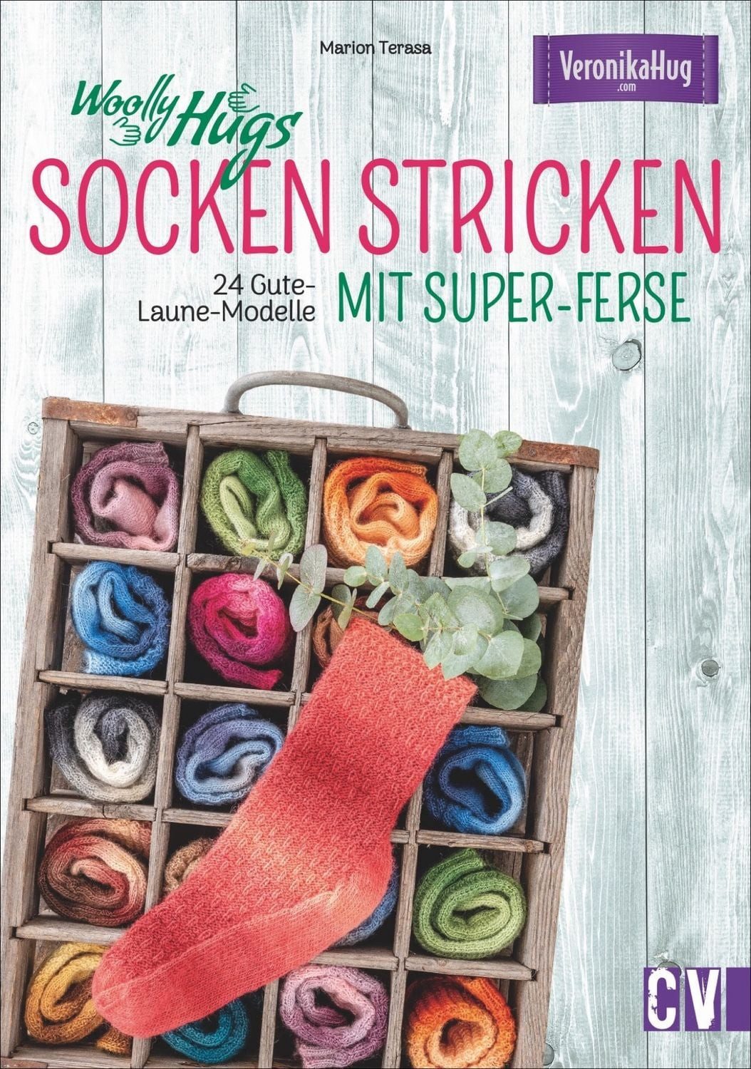 Woolly Hugs Socken stricken mit Super-Ferse / Veronika Hug, Marion Terasa