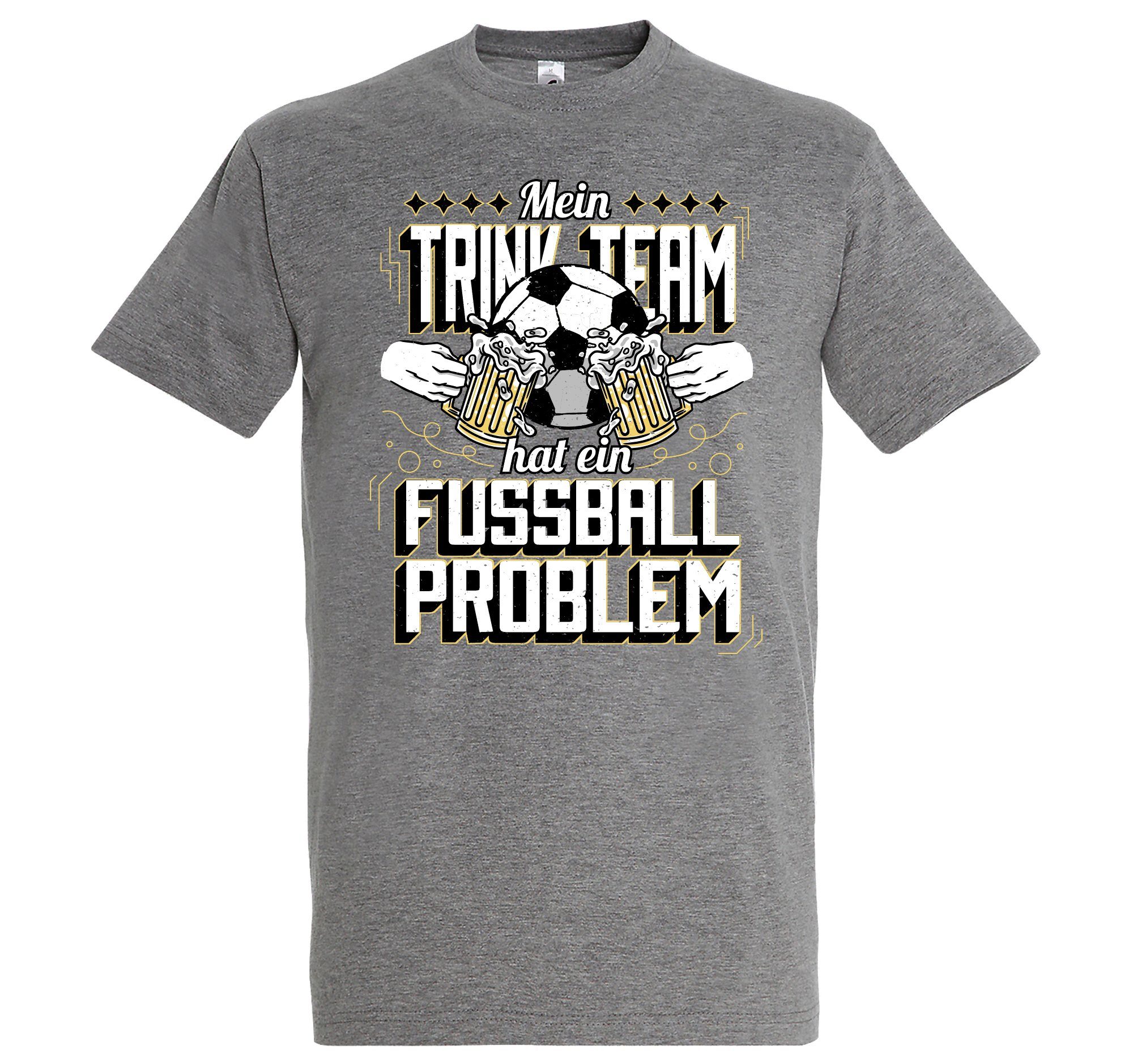 Herren mit Problem" Youth Trinkteam T-Shirt Ein Designz Grau trendigem Fußball Hat Shirt Frontprint "Mein