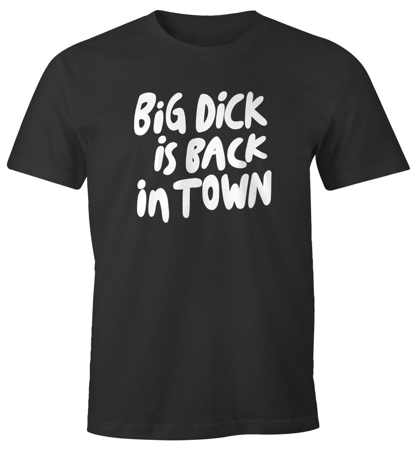 mit Print Fun-Shirt Spruch Town lustig mit in back is T-Shirt Herren schwarz Ironie MoonWorks Dick Big Moonworks® Print-Shirt