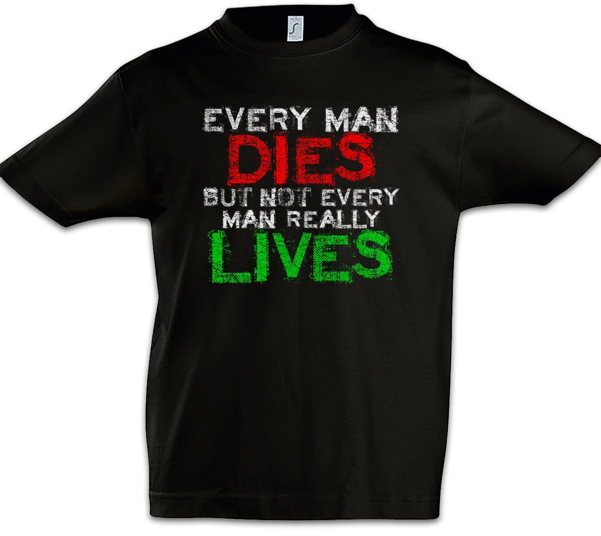 Print-Shirt Every Man Dies Kinder T-Shirt But Not Really Lives Bon Viveur Lebemann