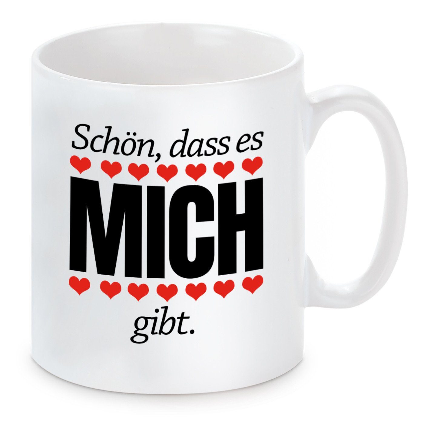 Herzbotschaft Tasse Kaffeebecher mit Motiv Schön, dass es mich gibt, Keramik, Kaffeetasse spülmaschinenfest und mikrowellengeeignet