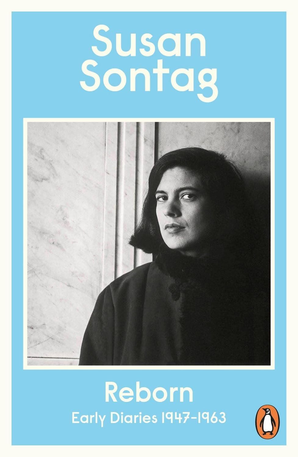 Reborn / Susan Sontag, Early Diaries 1947-1963