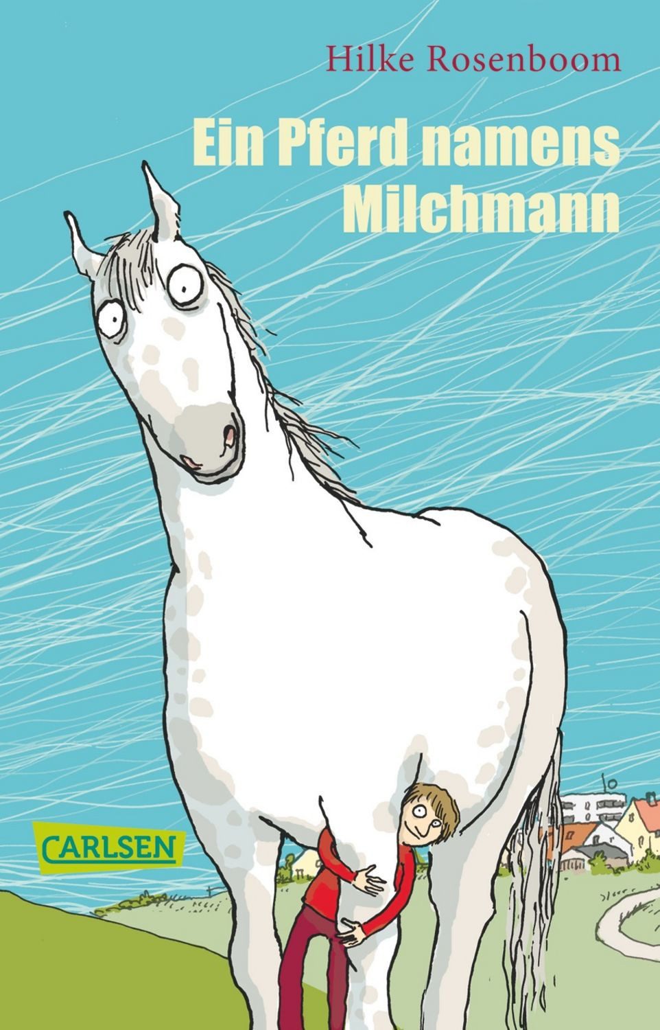 Ein Pferd namens Milchmann / Hilke Rosenboom