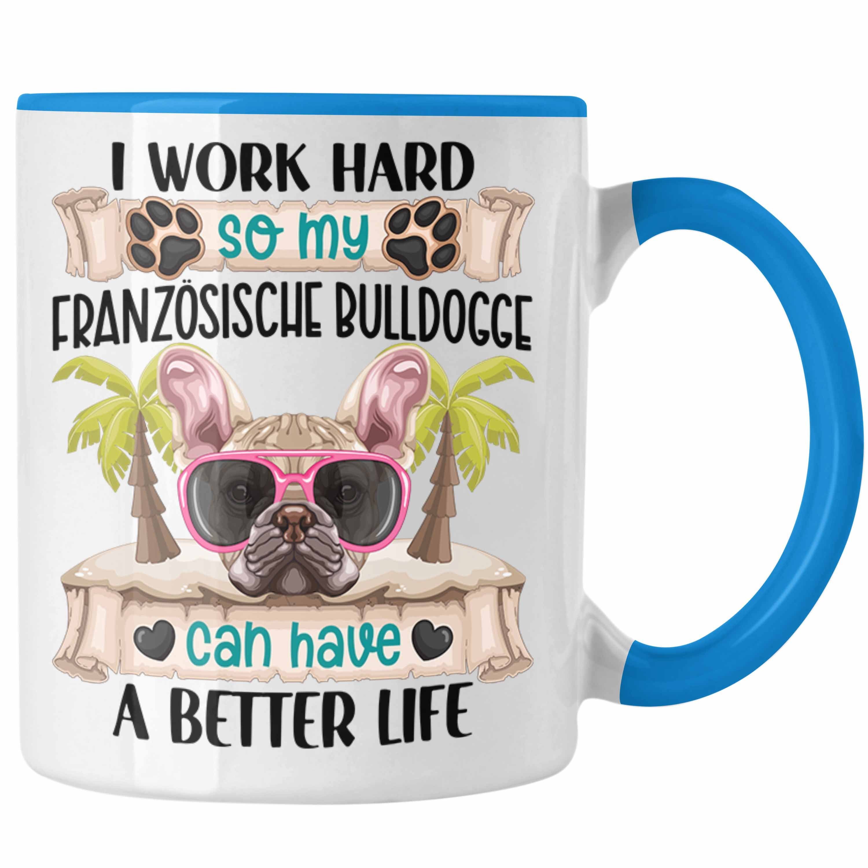 Trendation Tasse Französische Bulldogge Spruch Geschen Lustiger Tasse Geschenk Blau Besitzer