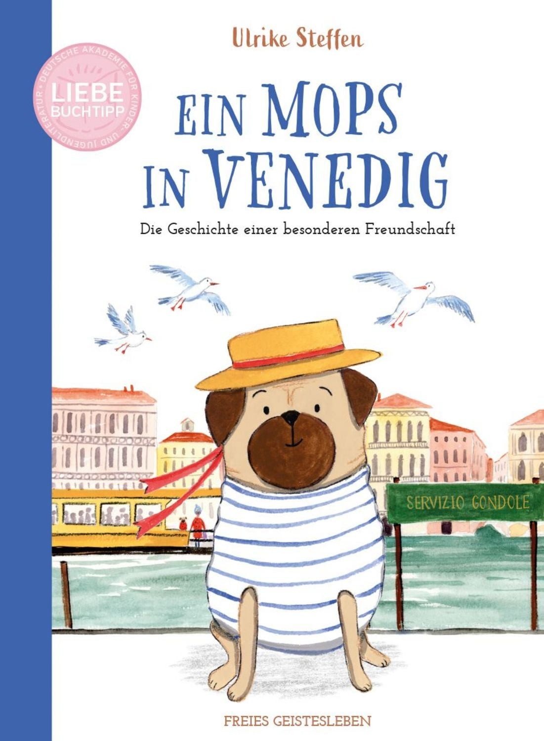 Ein Mops in Venedig / Ulrike Steffen