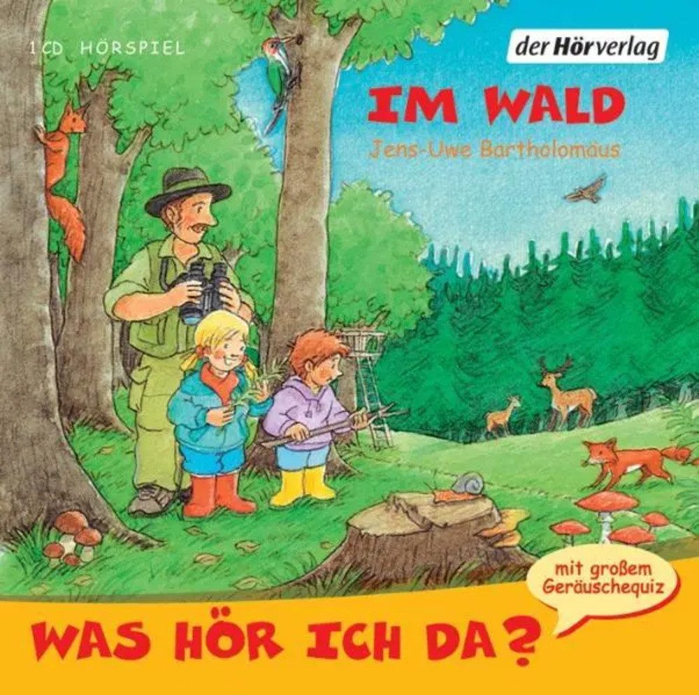 Hörspiel Was hör ich da? Im Wald