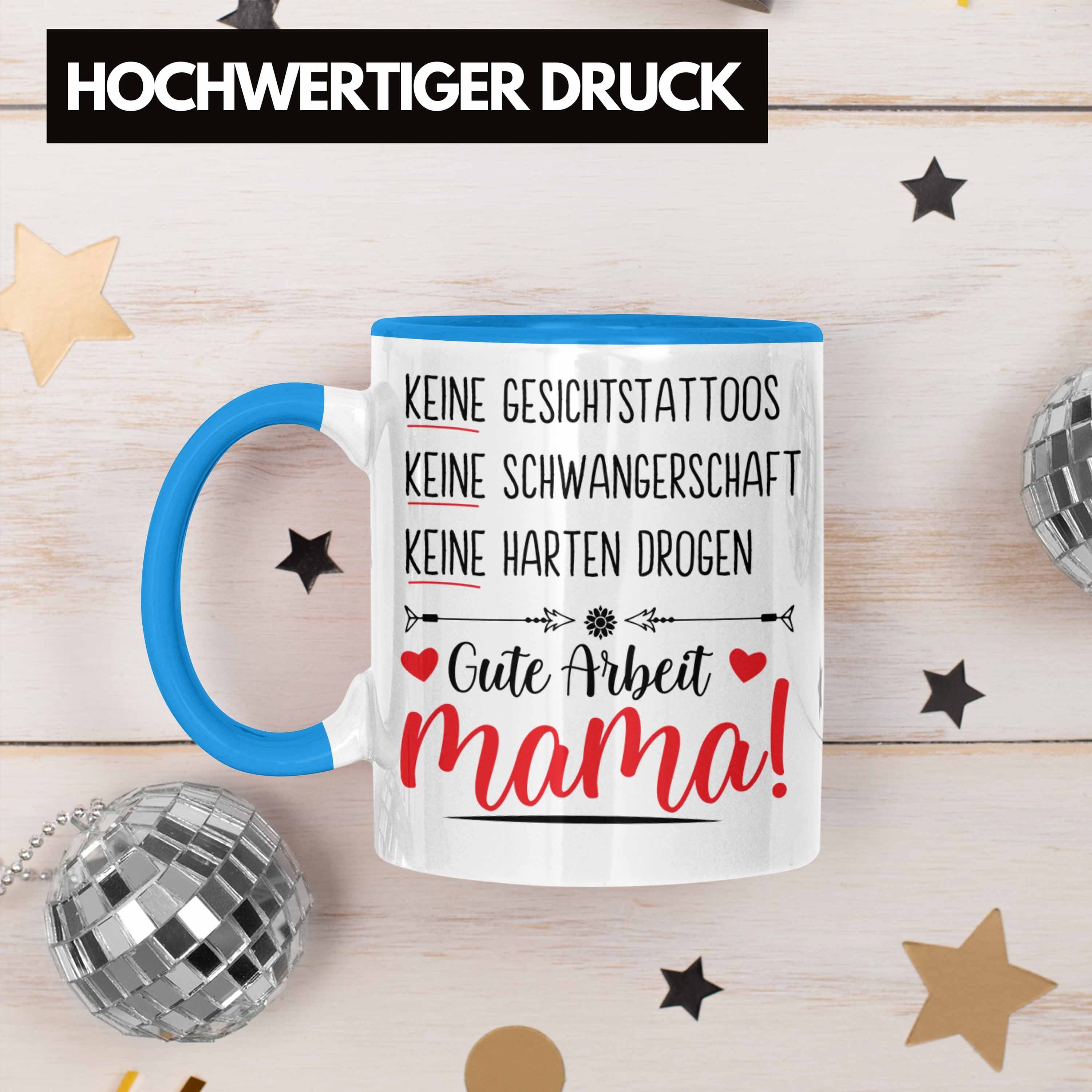 Geschenk Trendation Keine Tasse Keine Mama Trendation Schwangerschaft Blau Muttertagsgeschenk Gesichtstatoos Spruch Tasse Kaffeetasse Muttertag -